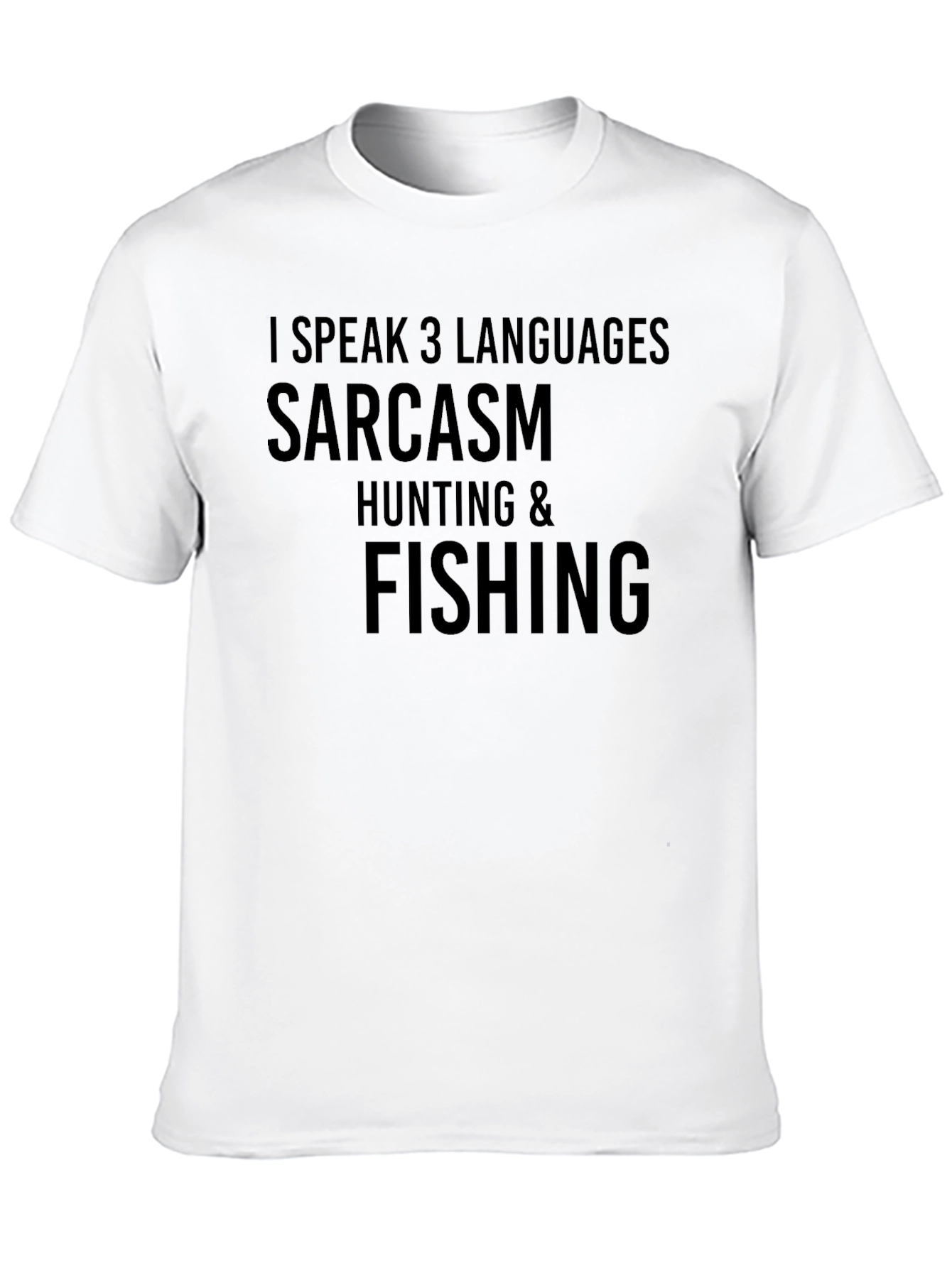 Sarcasm Hunting & Fishing T-Shirt