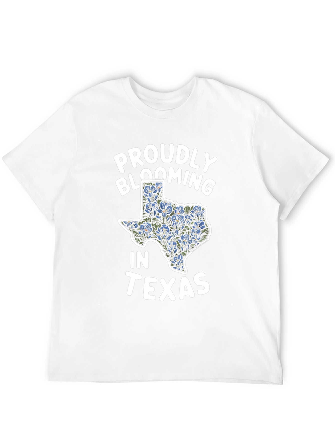 Proudly Blooming in Texas T-Shirt