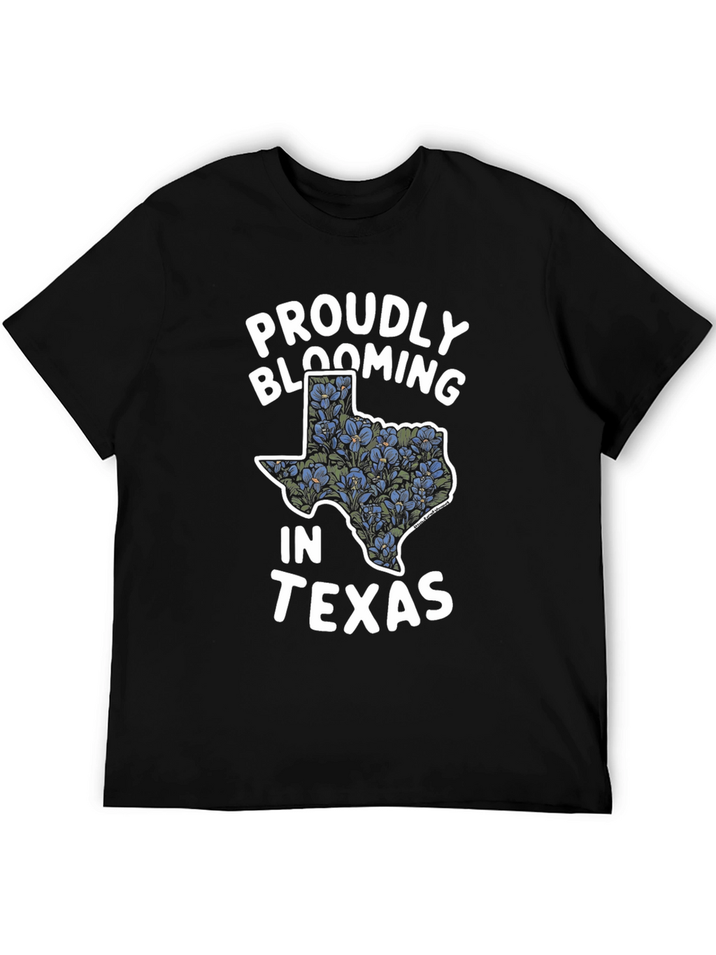 Proudly Blooming in Texas T-Shirt