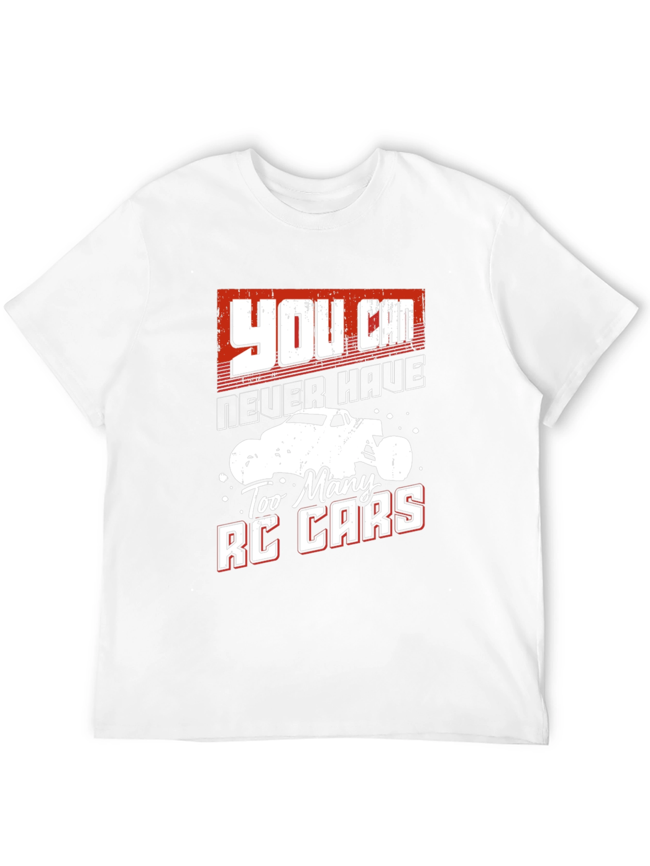 RC Car Fan T-Shirt - Never Have Too Many