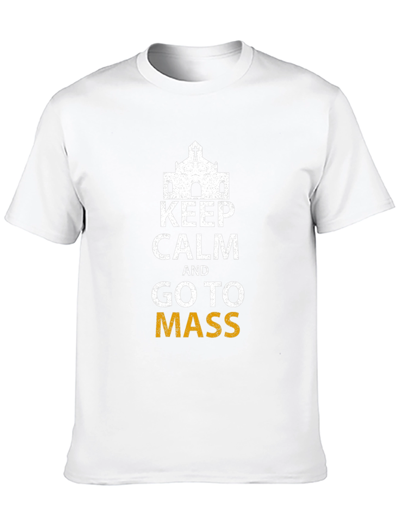 Keep Calm and Go To Mass T-Shirt