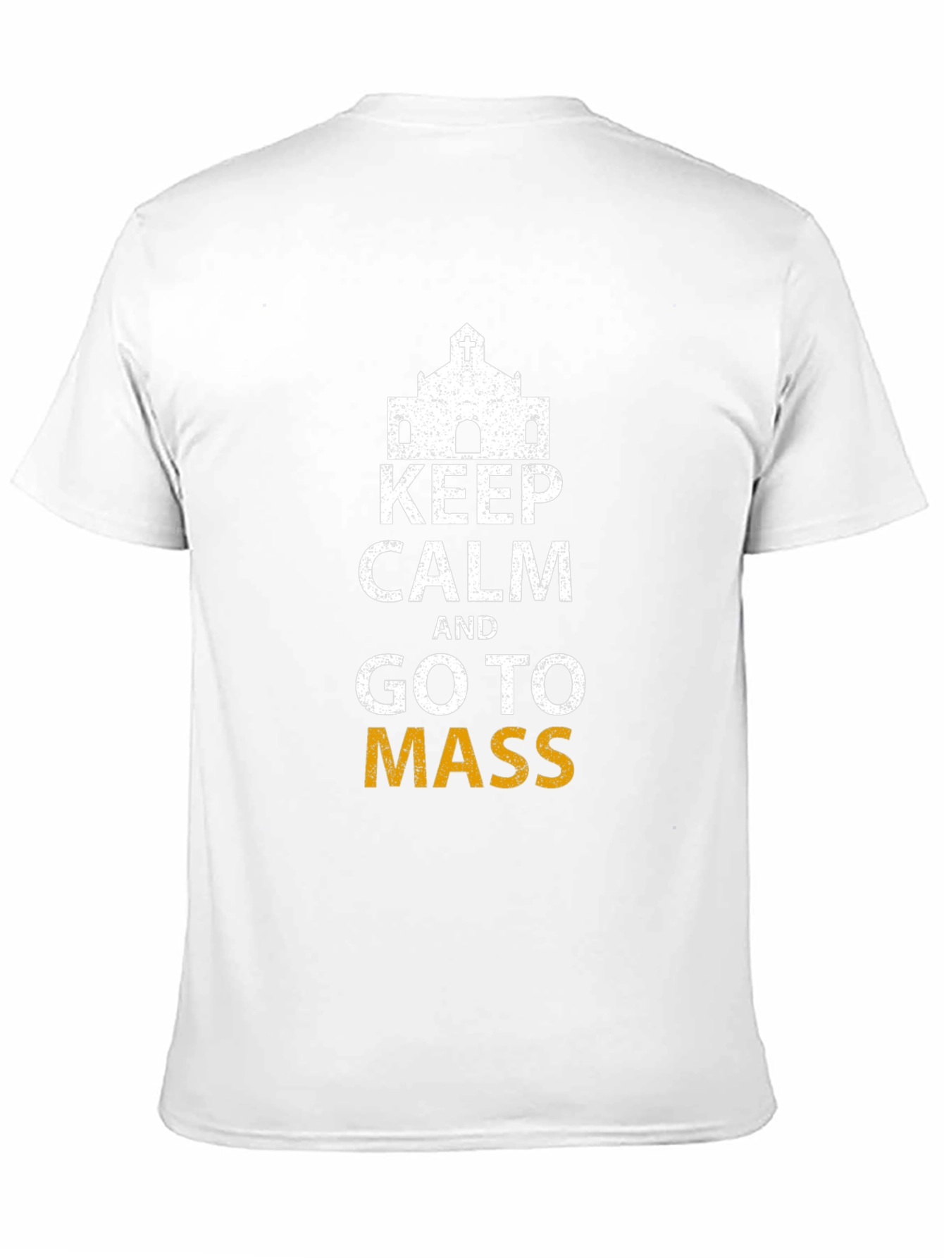 Keep Calm and Go To Mass T-Shirt
