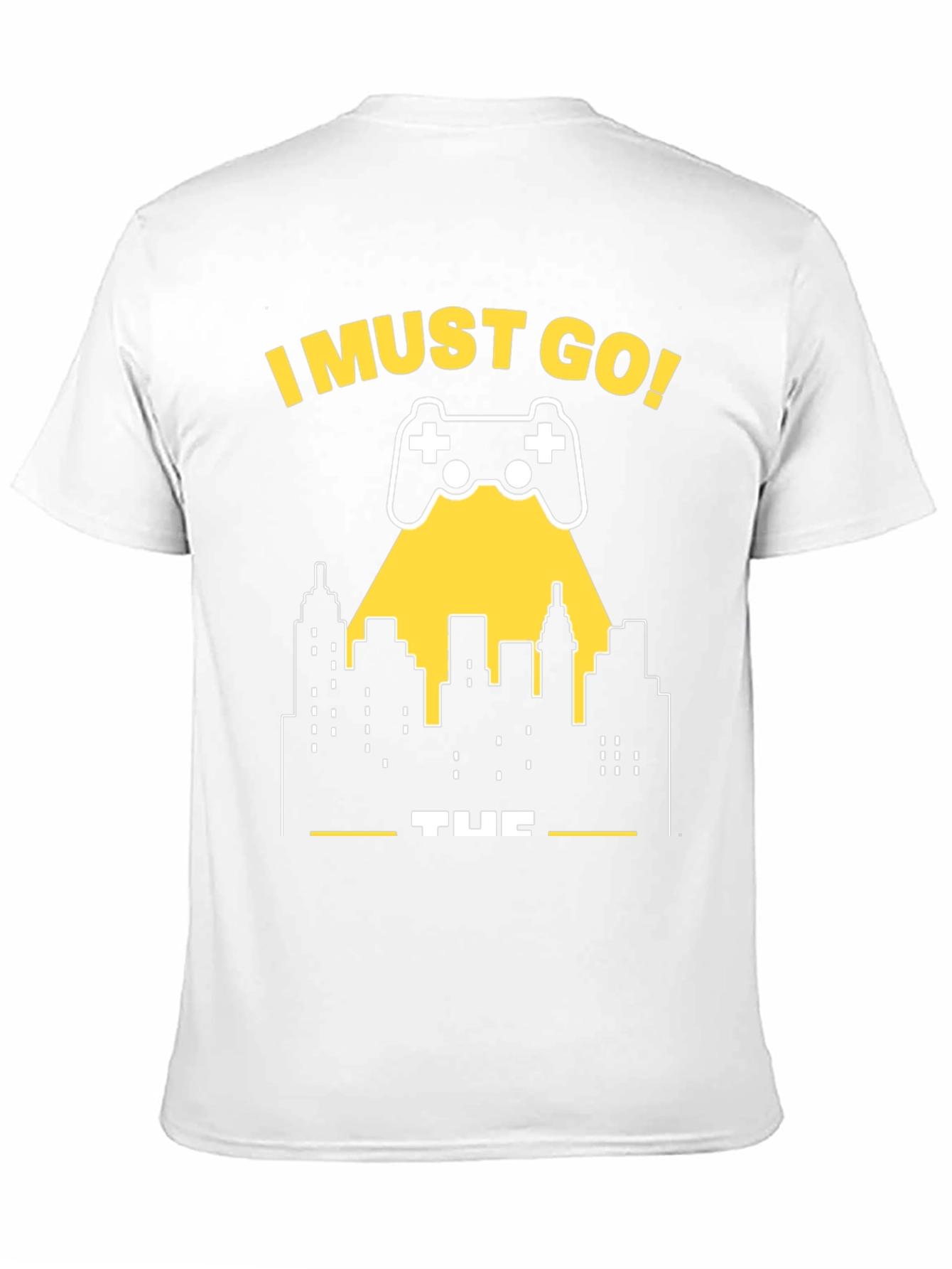 I Must Go Gaming T-Shirt