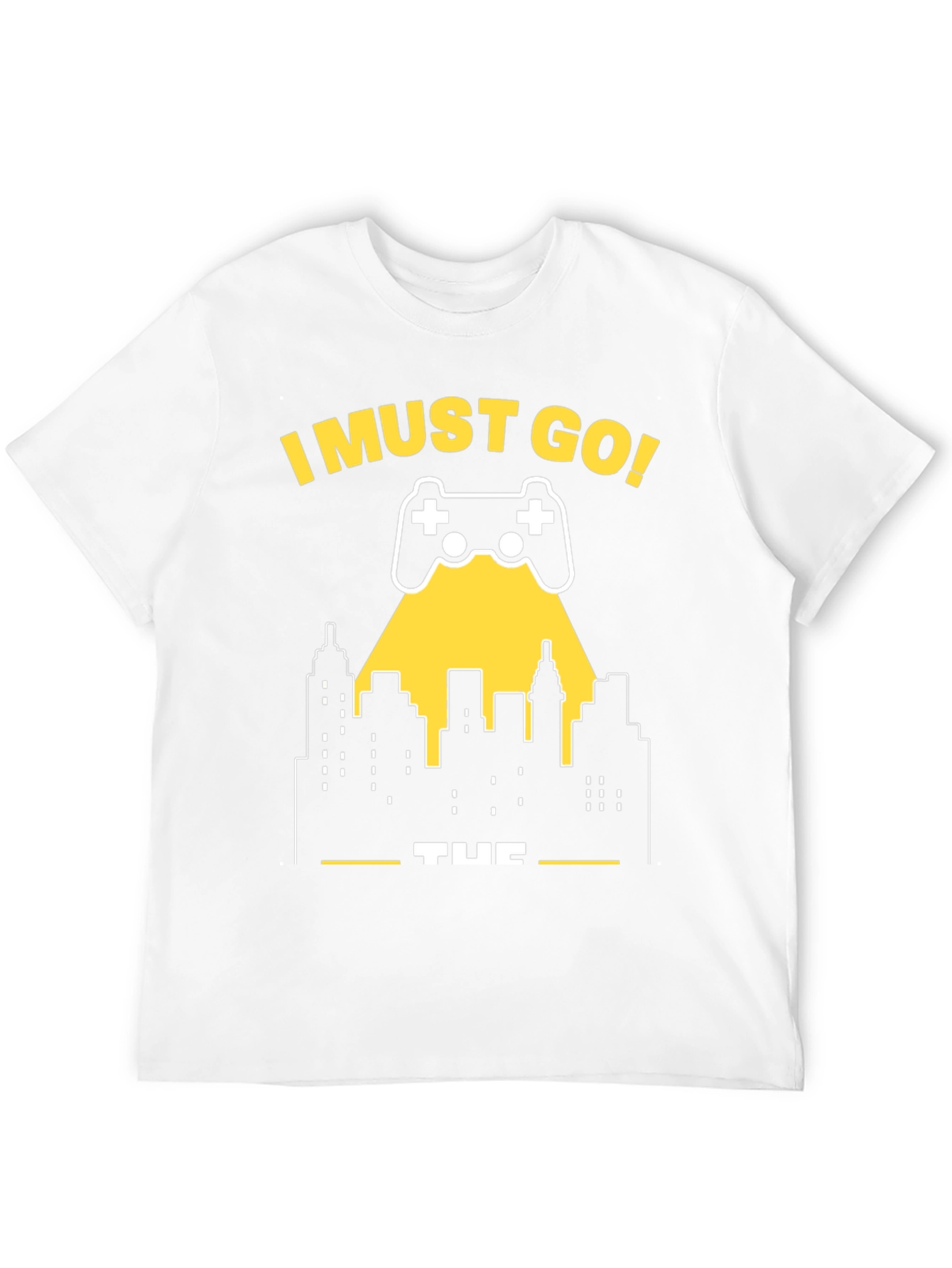 I Must Go Gaming T-Shirt