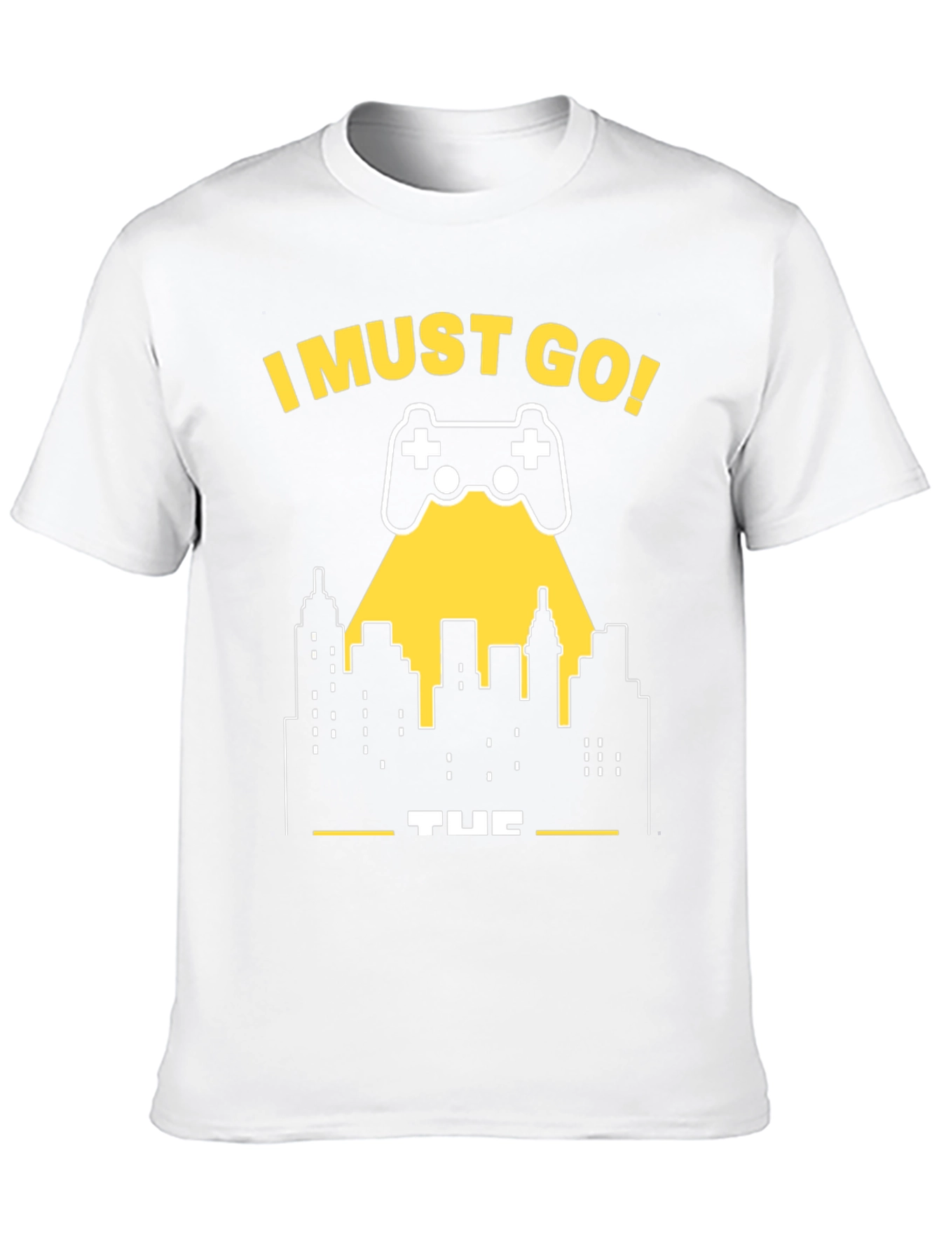 I Must Go Gaming T-Shirt