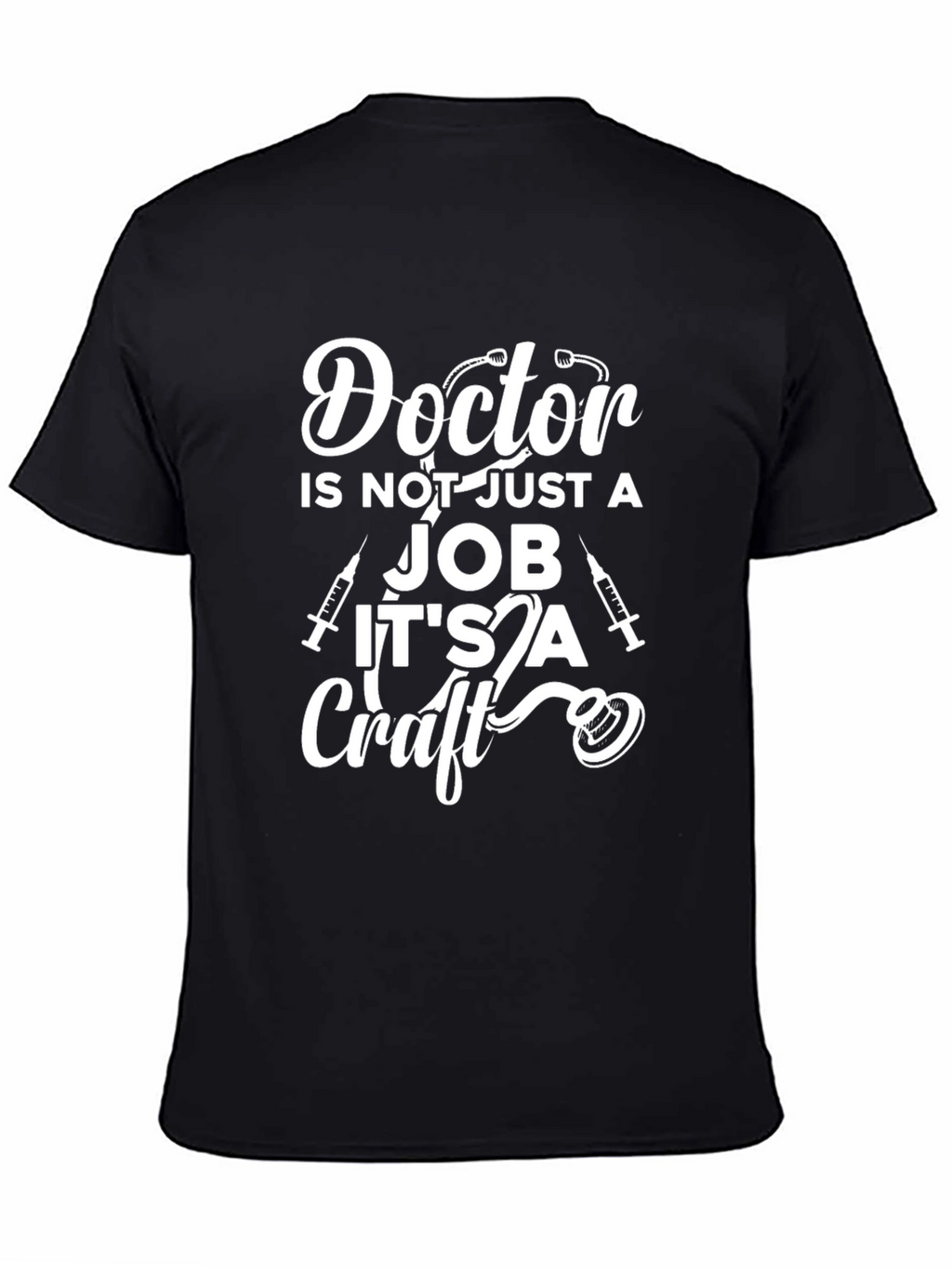 Doctor Its a Craft Graphic T-Shirt