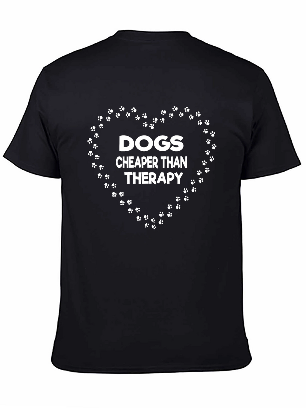 Dogs Cheaper Than Therapy T-Shirt