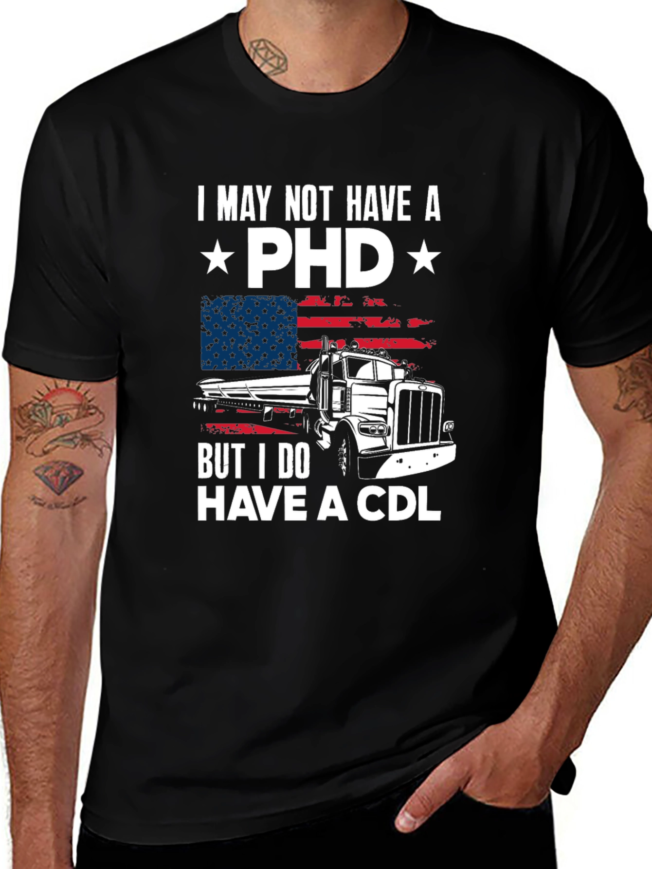Trucker Tee: I May Not Have a PhD But I Have a CDL