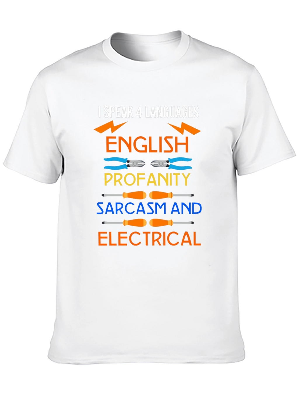 I Speak 4 Languages Electrical Humor T-Shirt