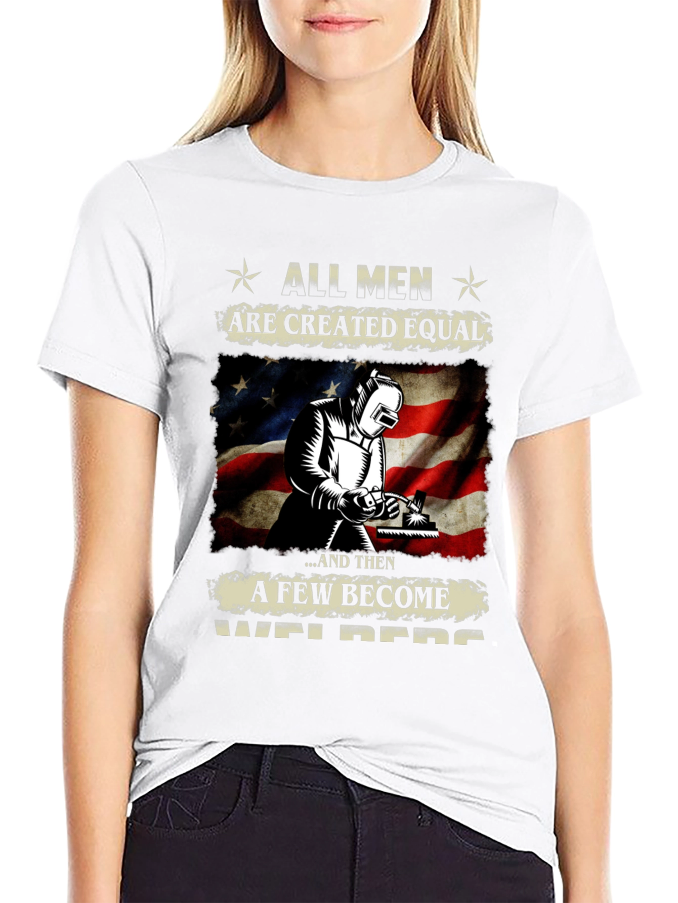 All Men Are Created Equal Welder T-Shirt