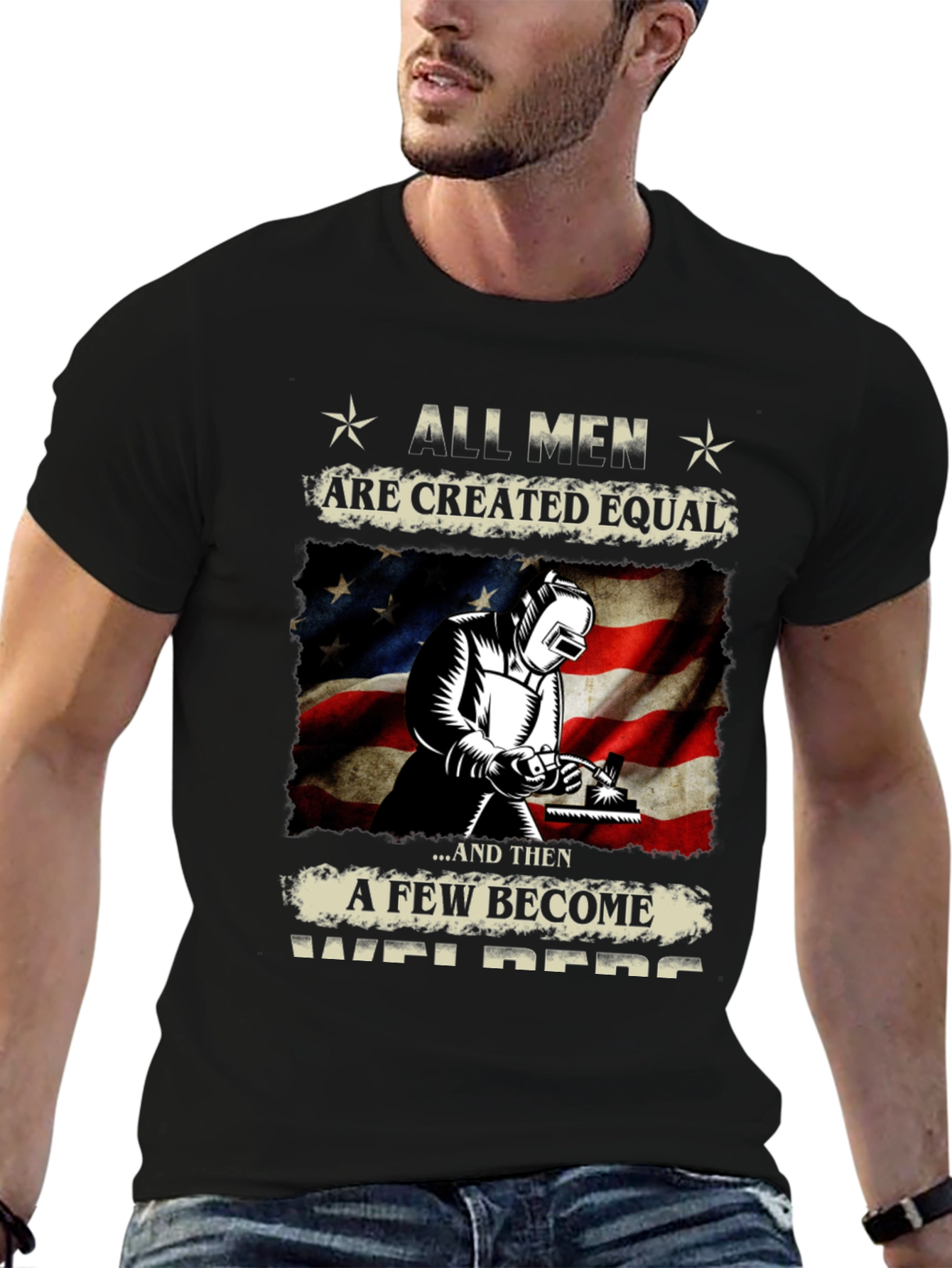 All Men Are Created Equal Welder T-Shirt