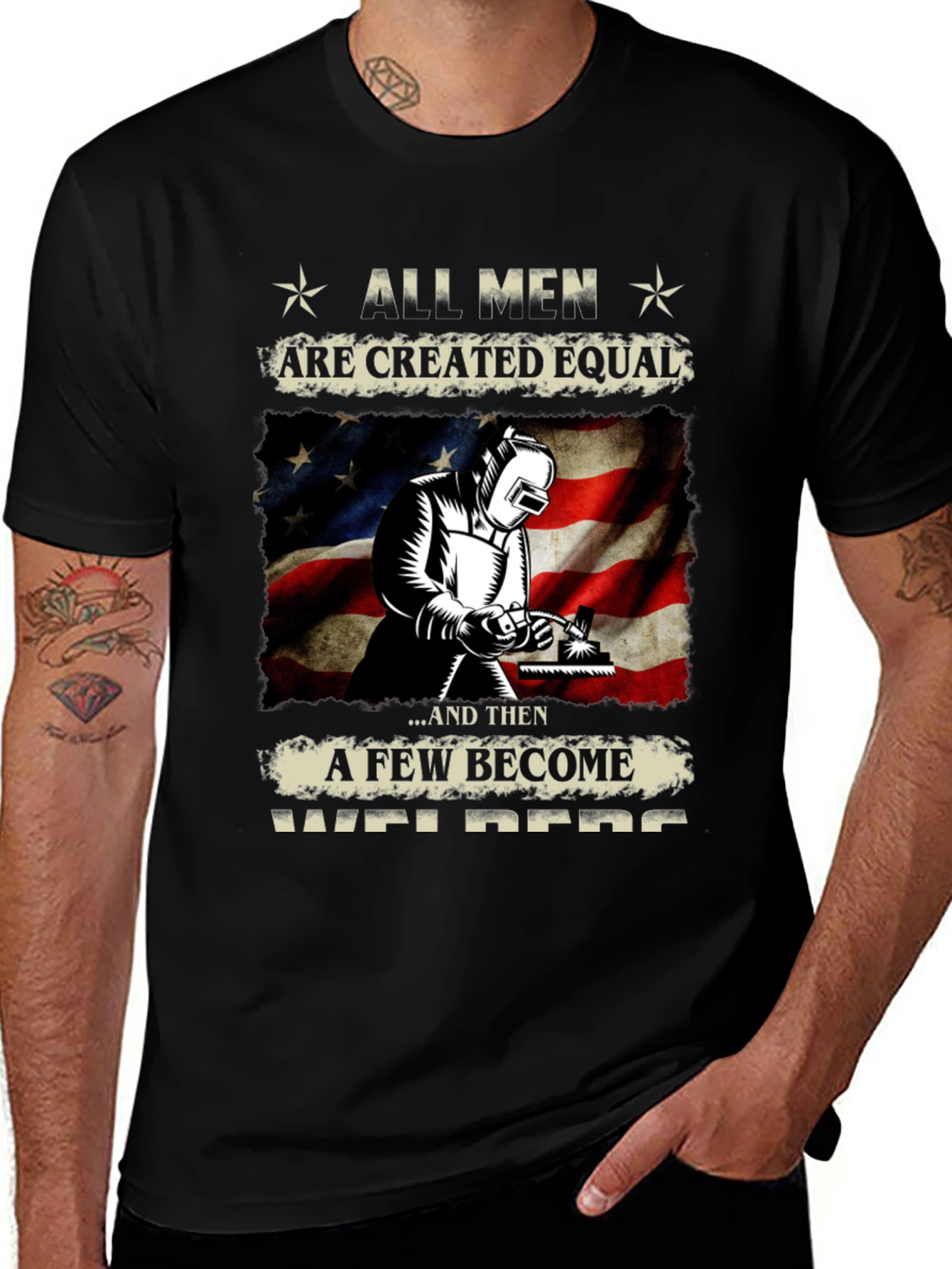 All Men Are Created Equal Welder T-Shirt