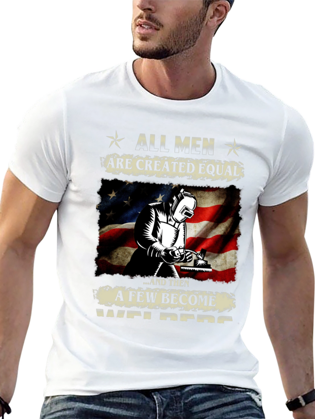 All Men Are Created Equal Welder T-Shirt