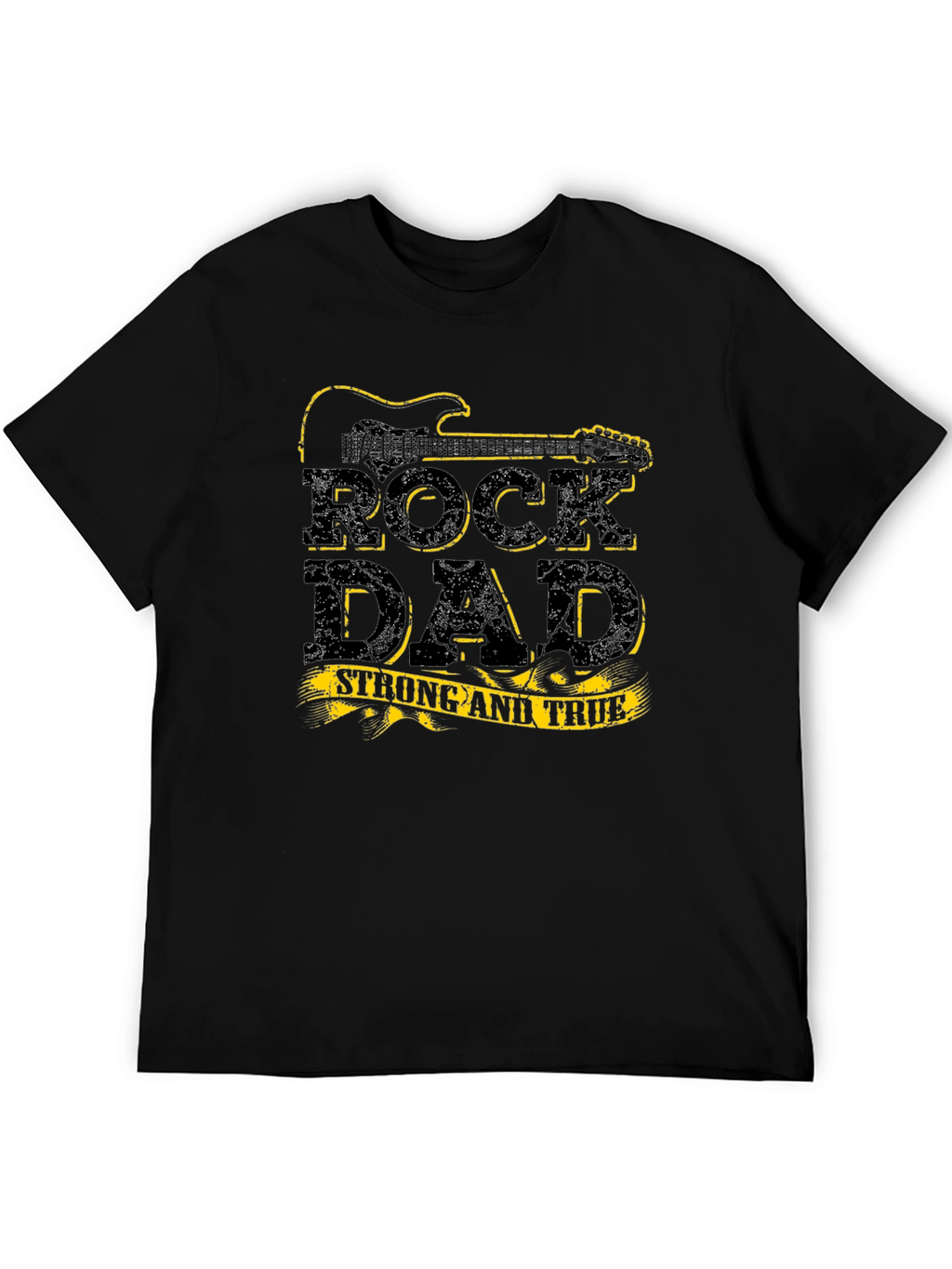 Rock Dad Strong & True Black T-Shirt