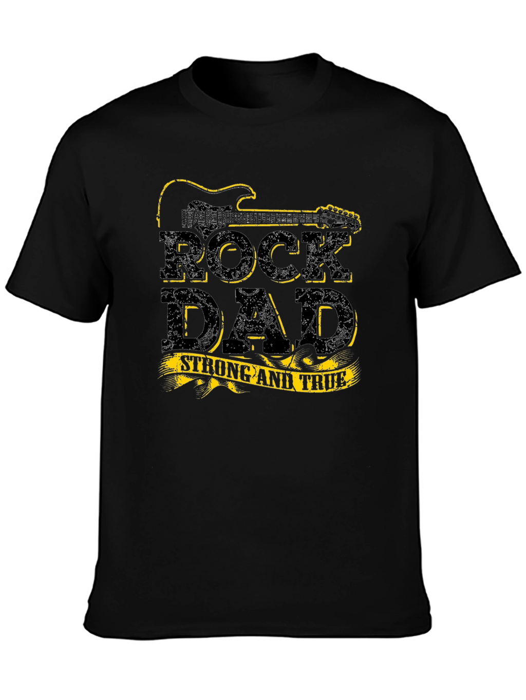 Rock Dad Strong & True Black T-Shirt