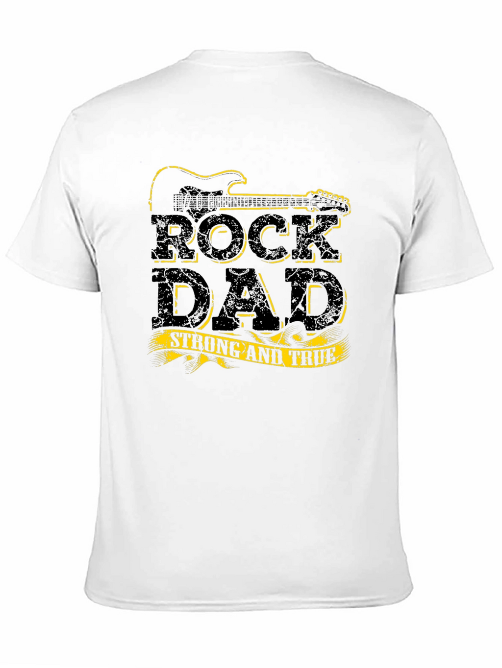 Rock Dad Strong & True Black T-Shirt