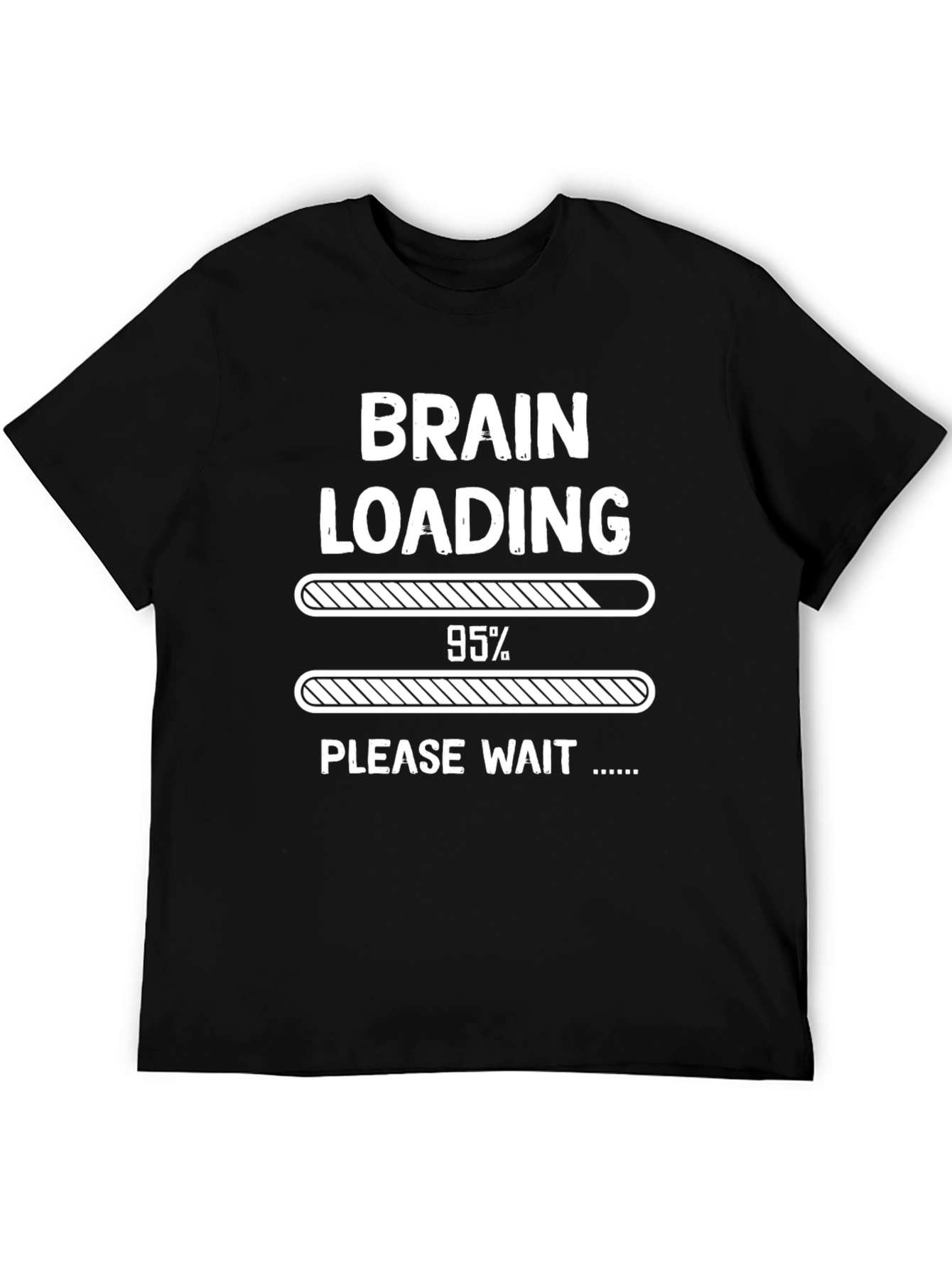 Brain Loading 95% Funny Graphic T-Shirt