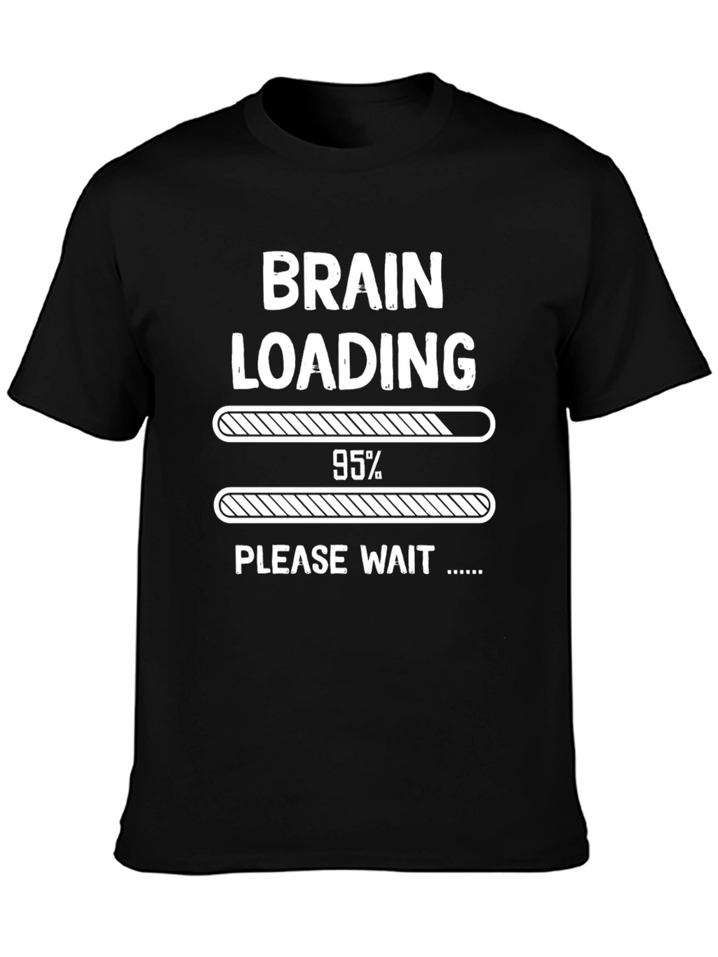 Brain Loading 95% Funny Graphic T-Shirt