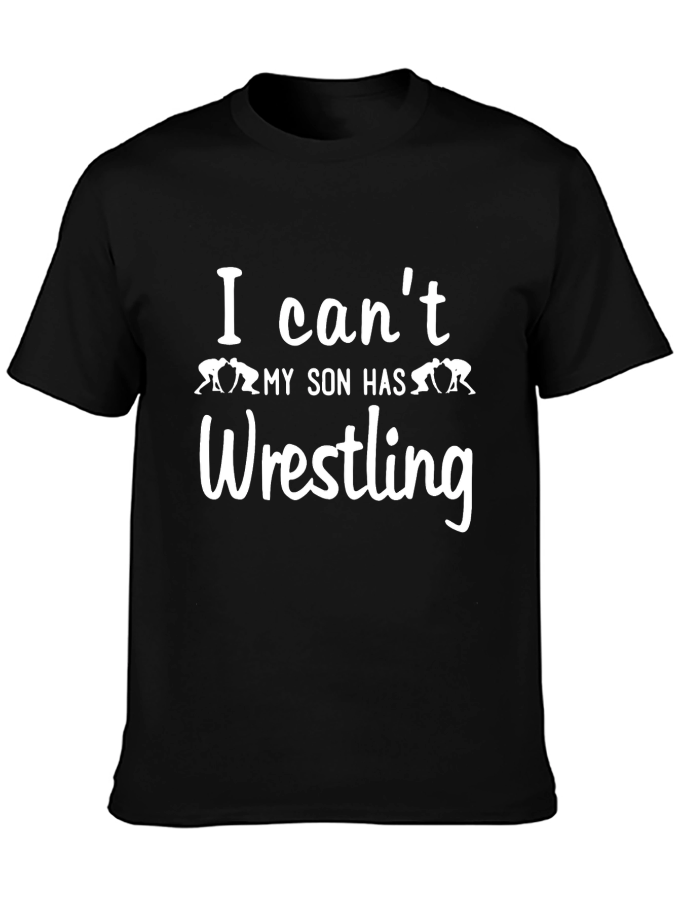 Wrestling Dad T-Shirt: I Cant My Son Has Wrestling