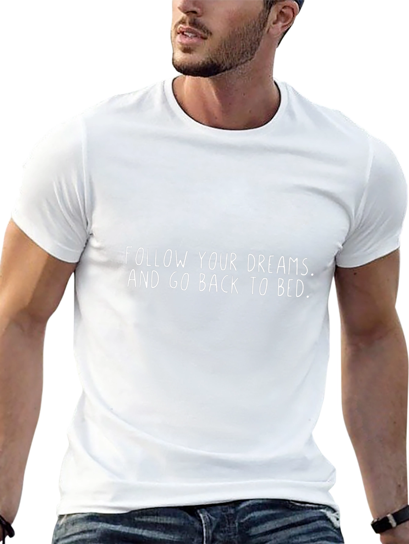Funny Slogan Tee: Follow Your Dreams Back to Bed