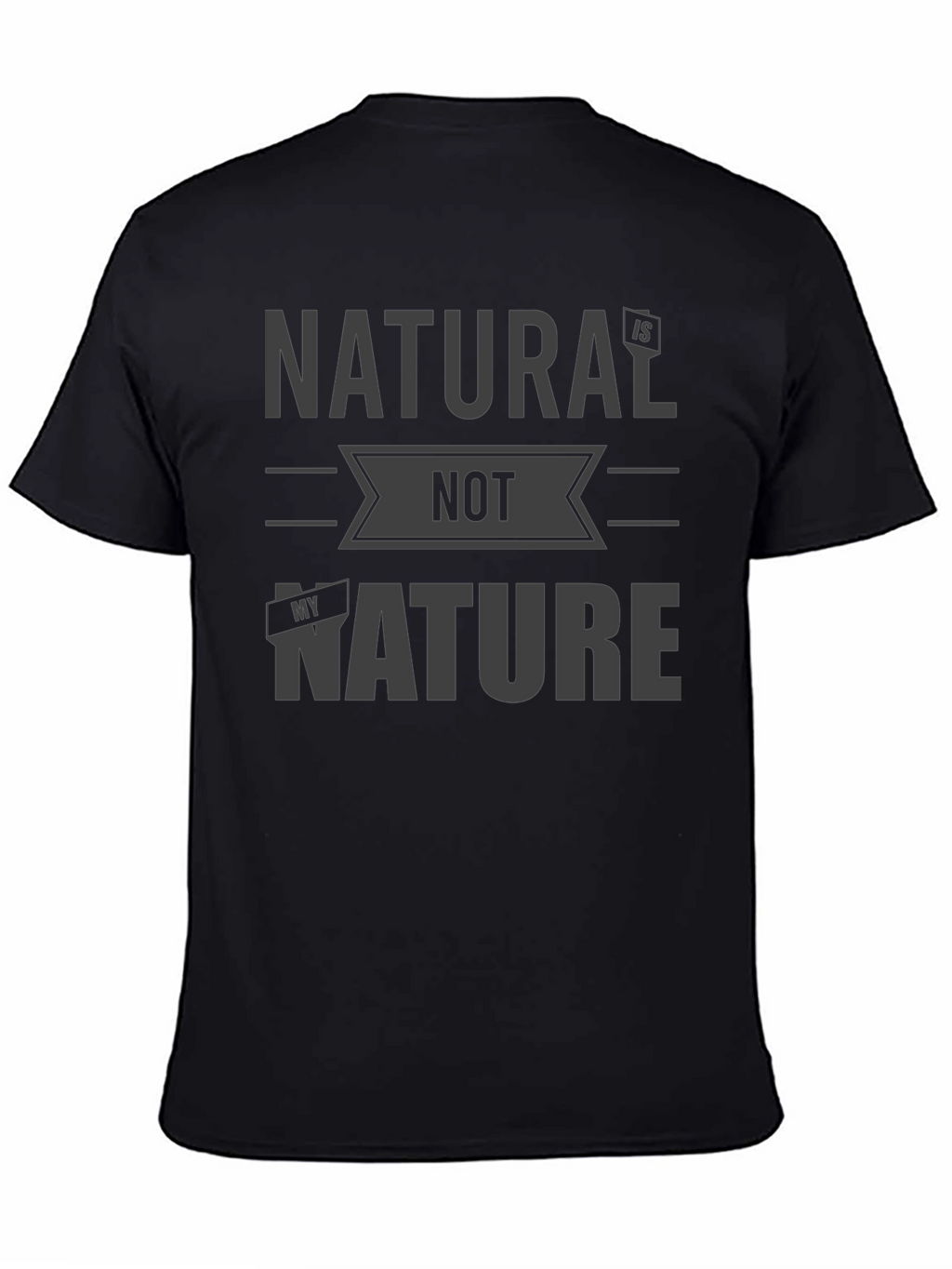 Natural is Not My Nature Graphic Tee