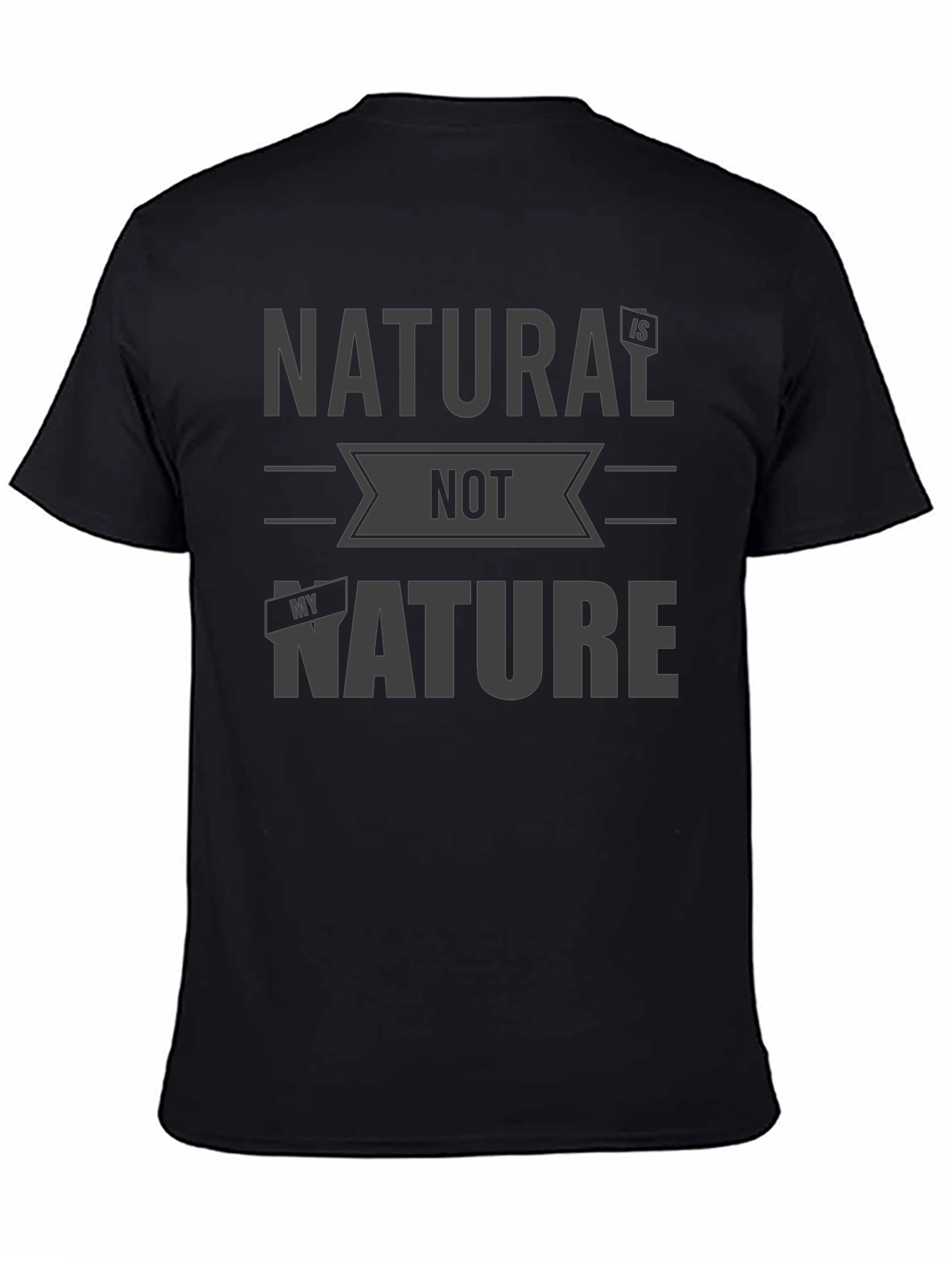 Natural is Not My Nature Graphic Tee