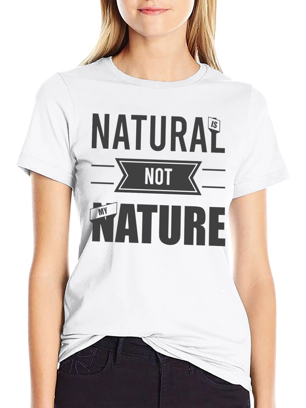 Natural is Not My Nature Graphic Tee