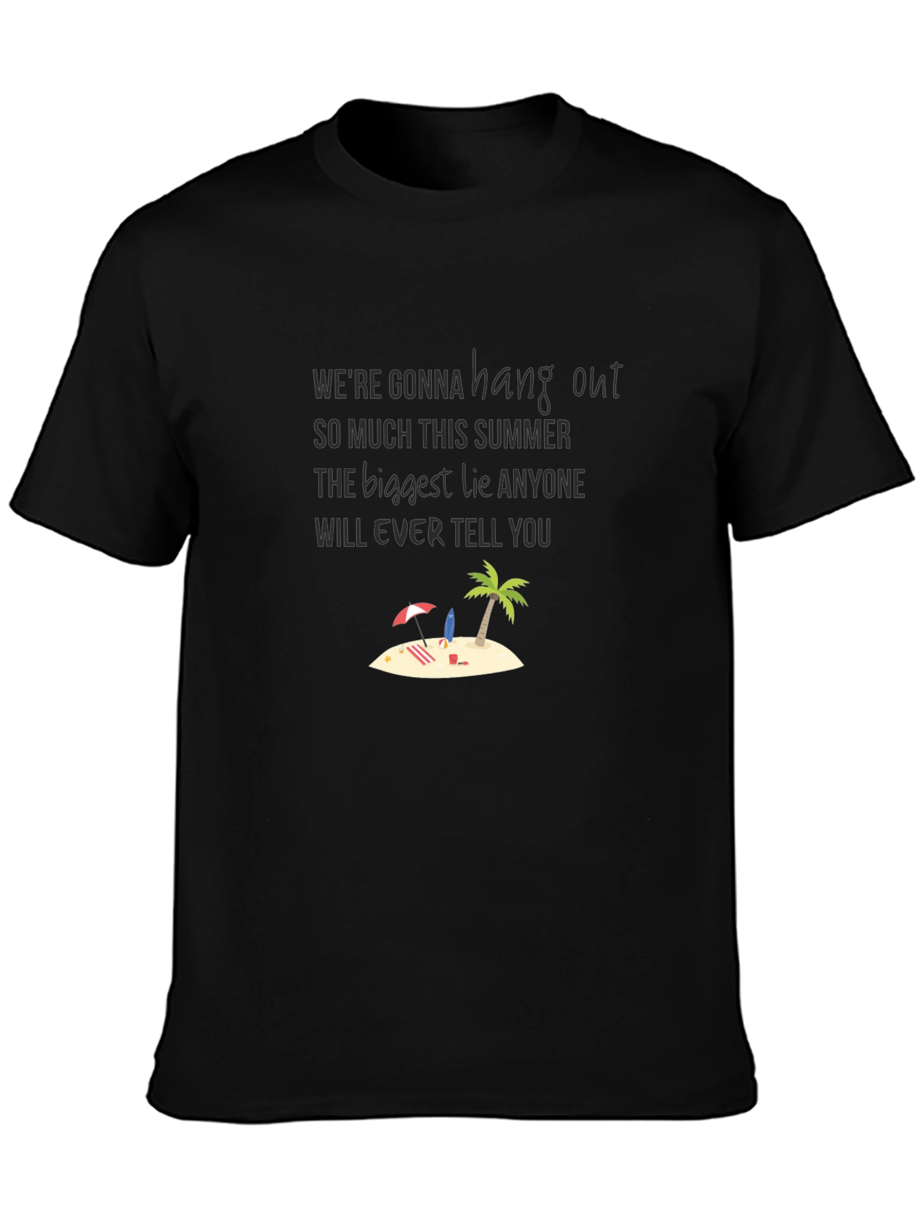 Hang Out Summer Lie Graphic Tee