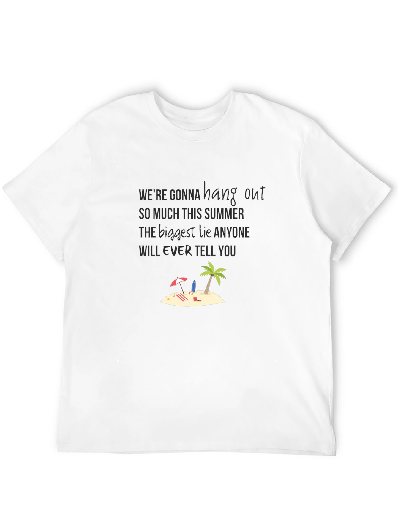 Hang Out Summer Lie Graphic Tee