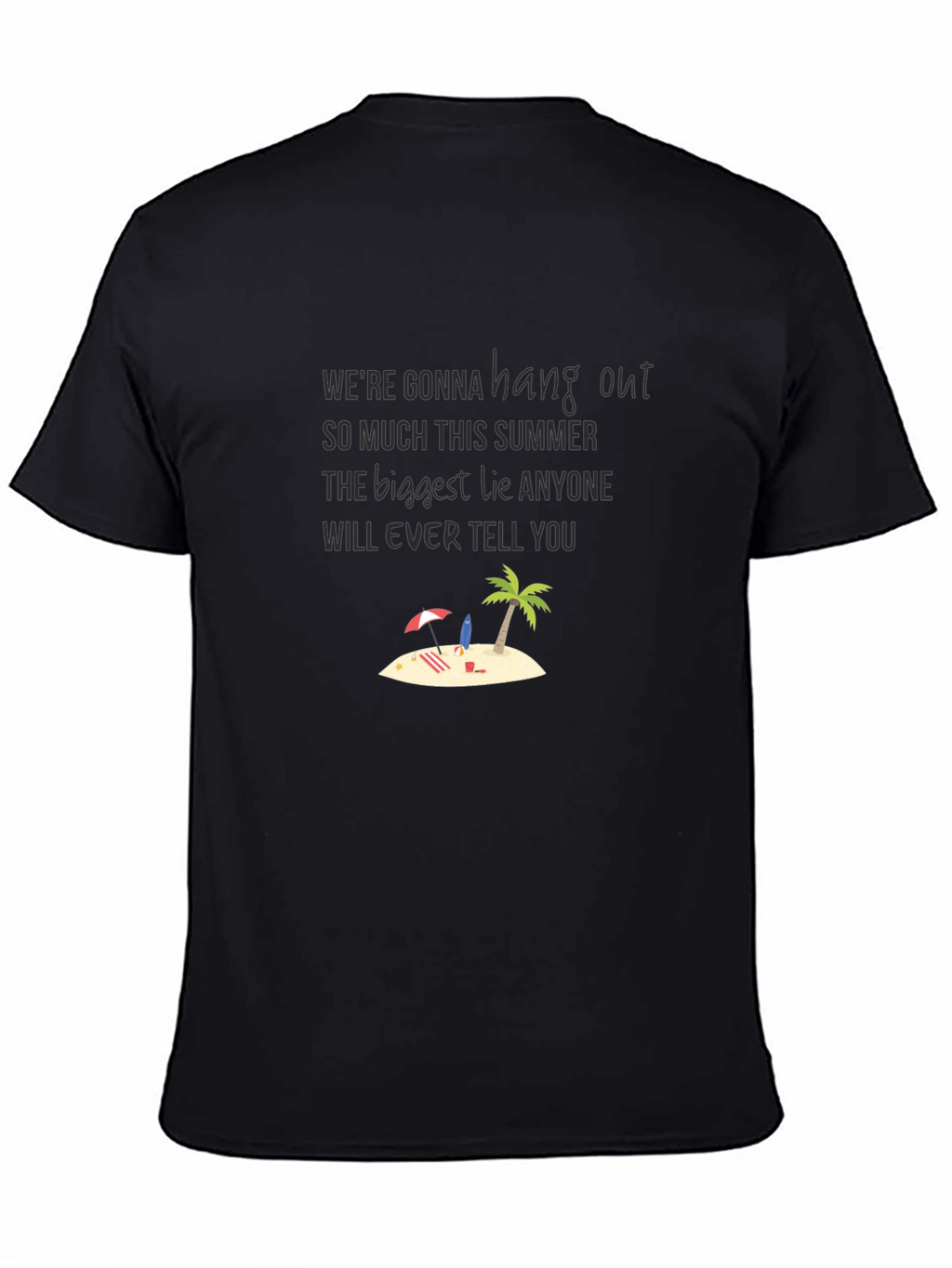 Hang Out Summer Lie Graphic Tee