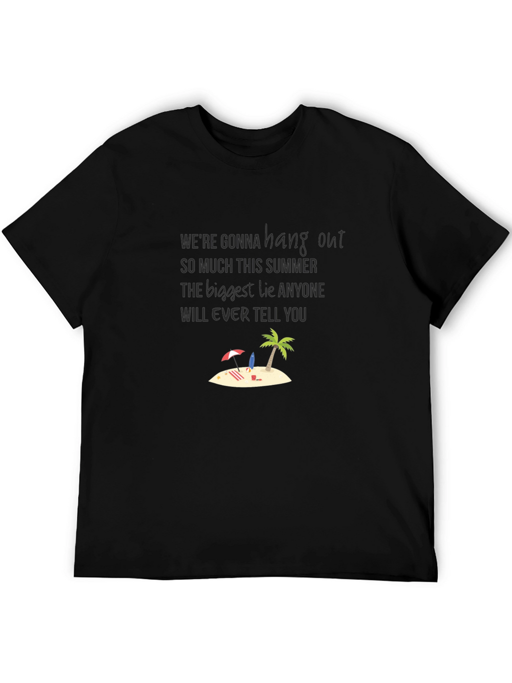 Hang Out Summer Lie Graphic Tee