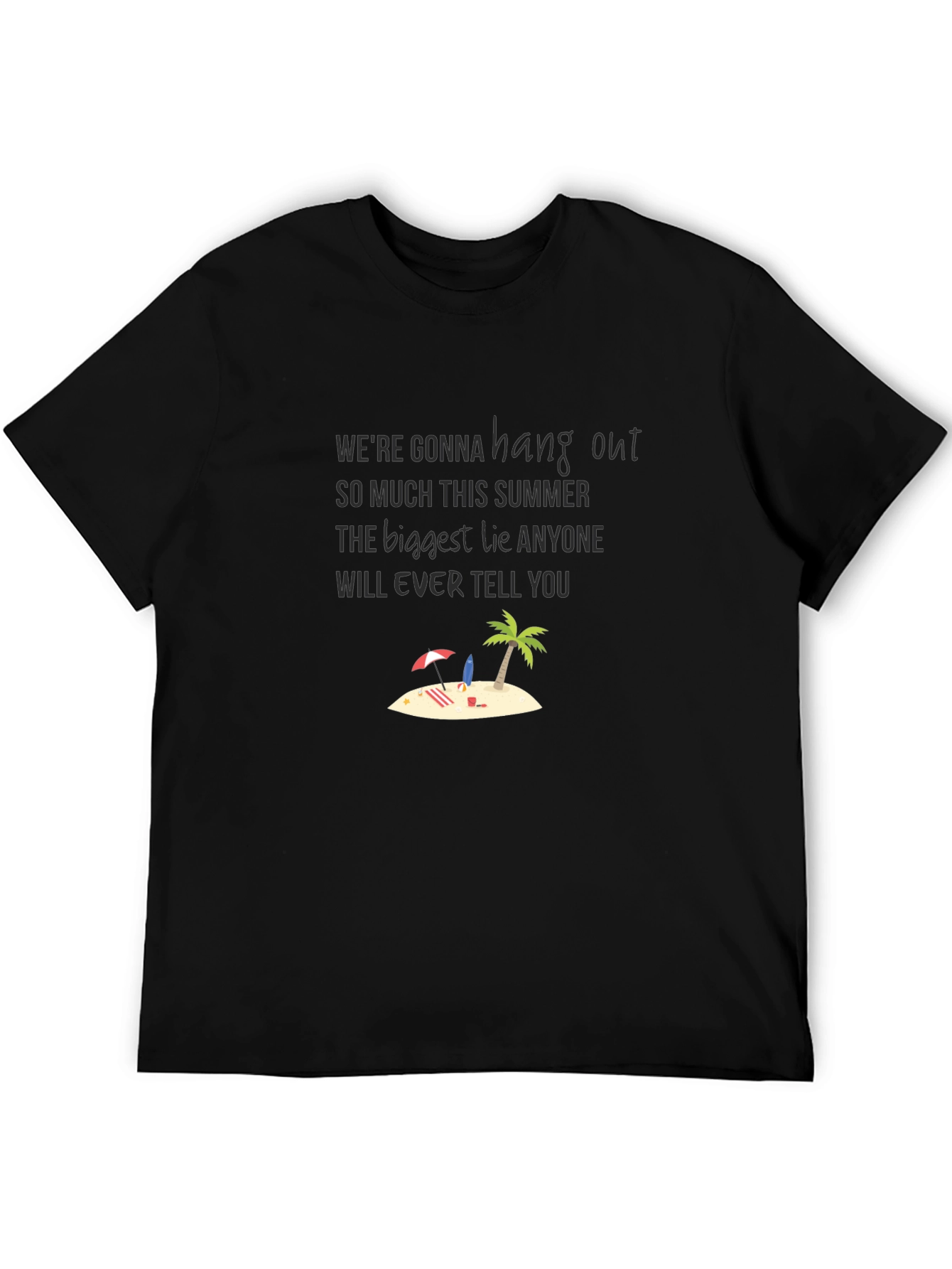 Hang Out Summer Lie Graphic Tee