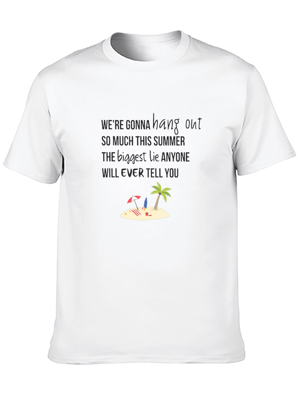 Hang Out Summer Lie Graphic Tee