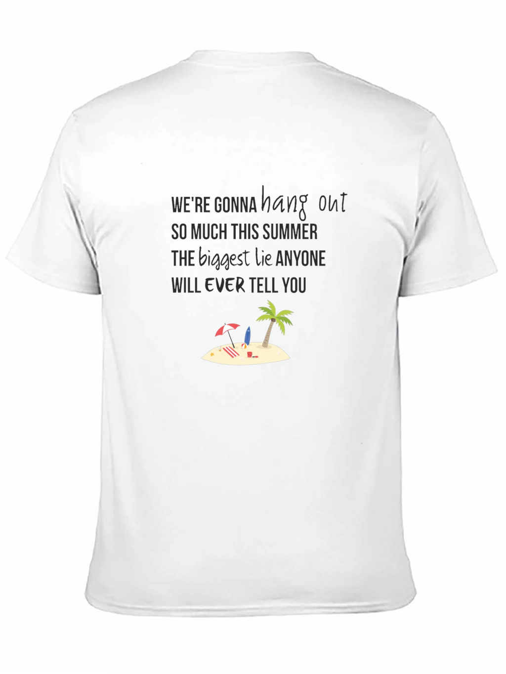 Hang Out Summer Lie Graphic Tee