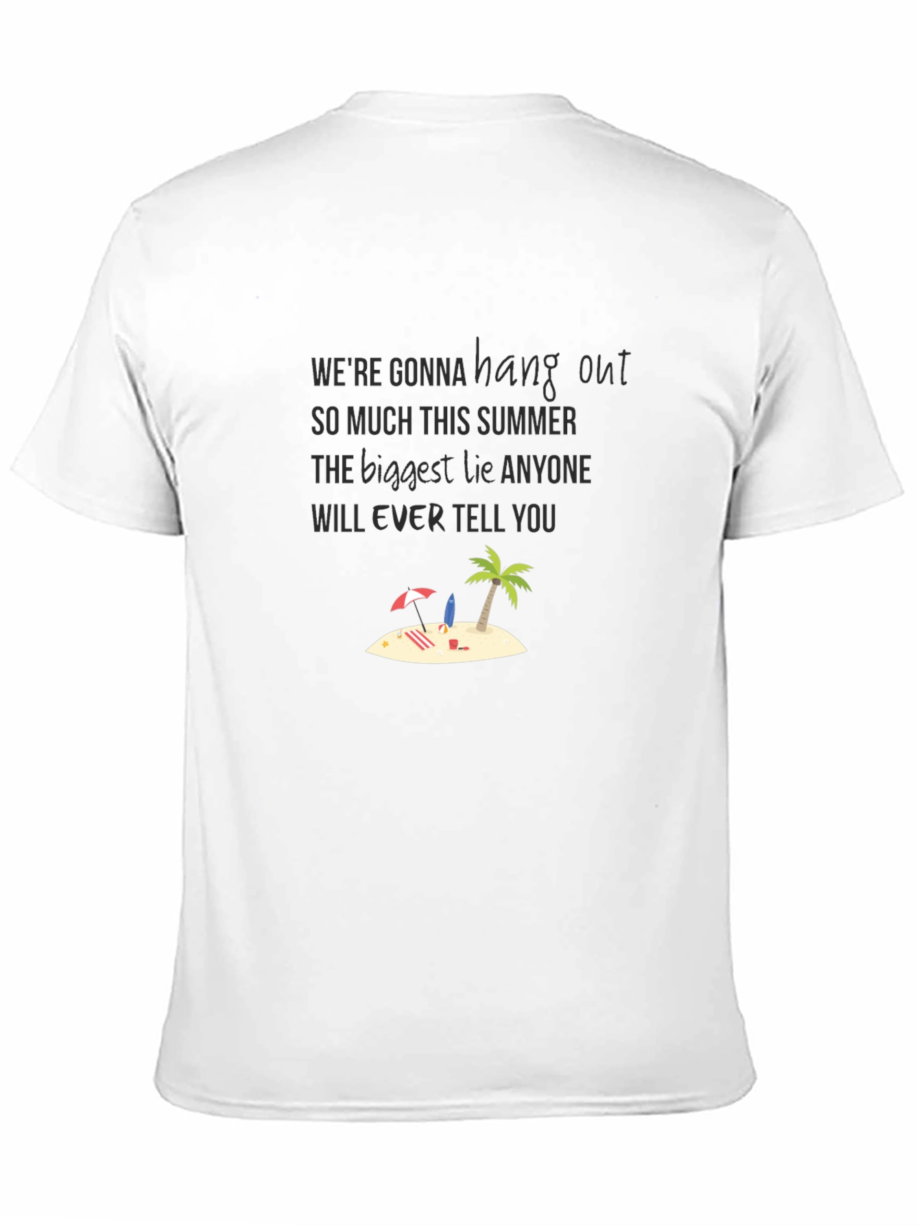 Hang Out Summer Lie Graphic Tee