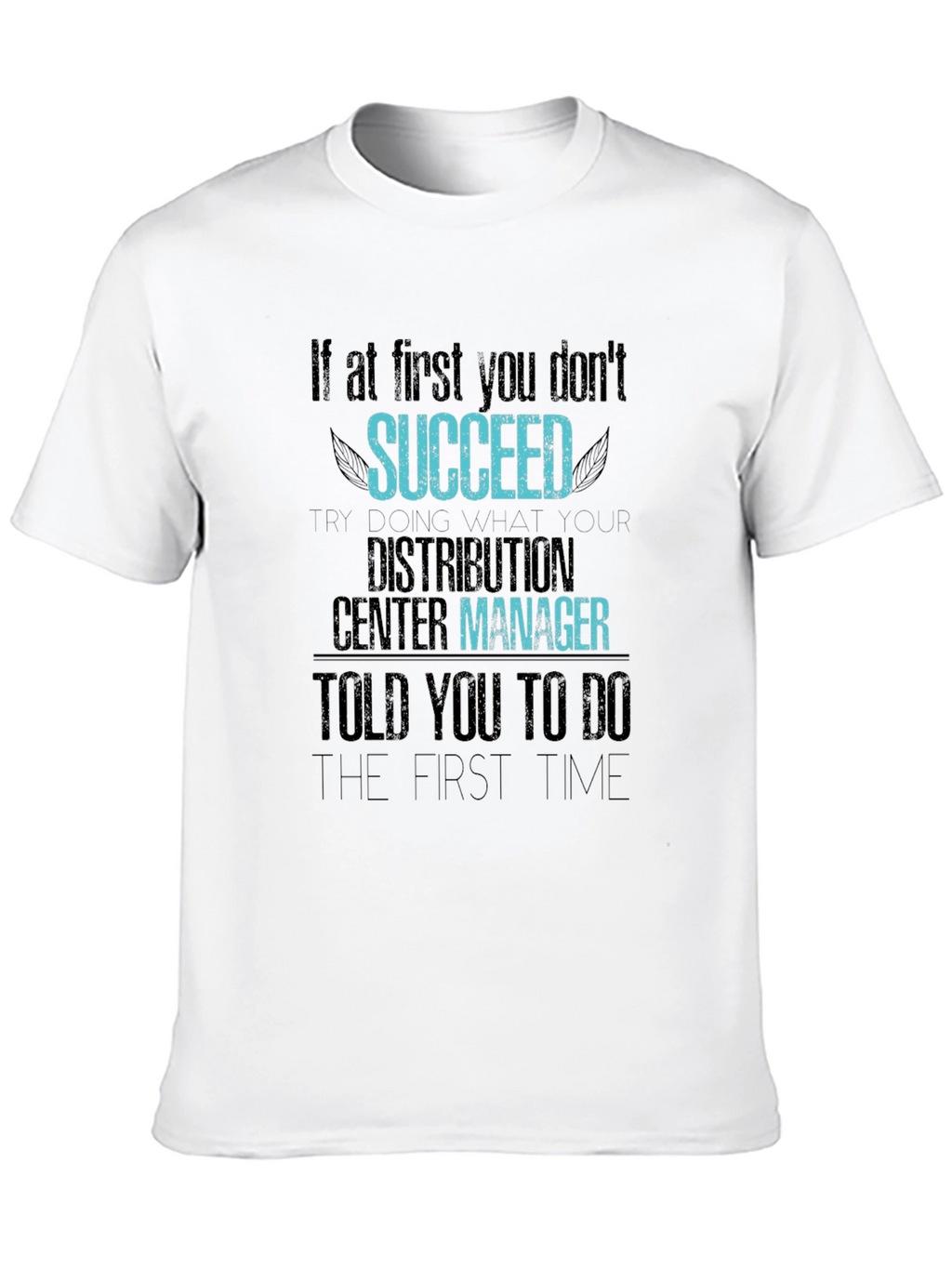 Distribution Center Manager T-Shirt