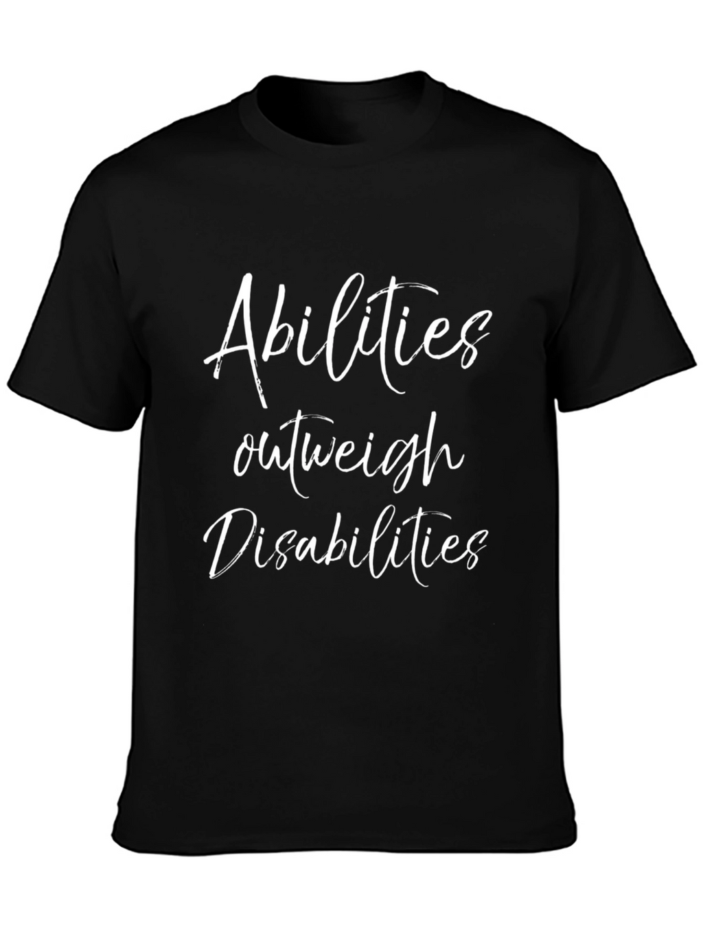 Abilities Outweigh Disabilities Graphic Tee