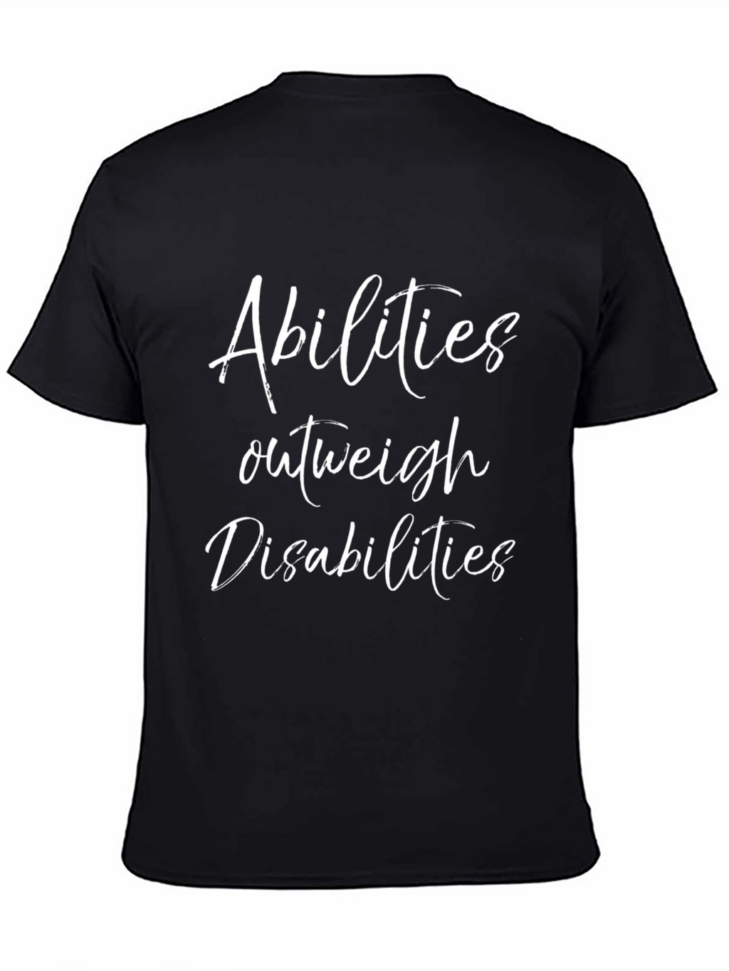 Abilities Outweigh Disabilities Graphic Tee
