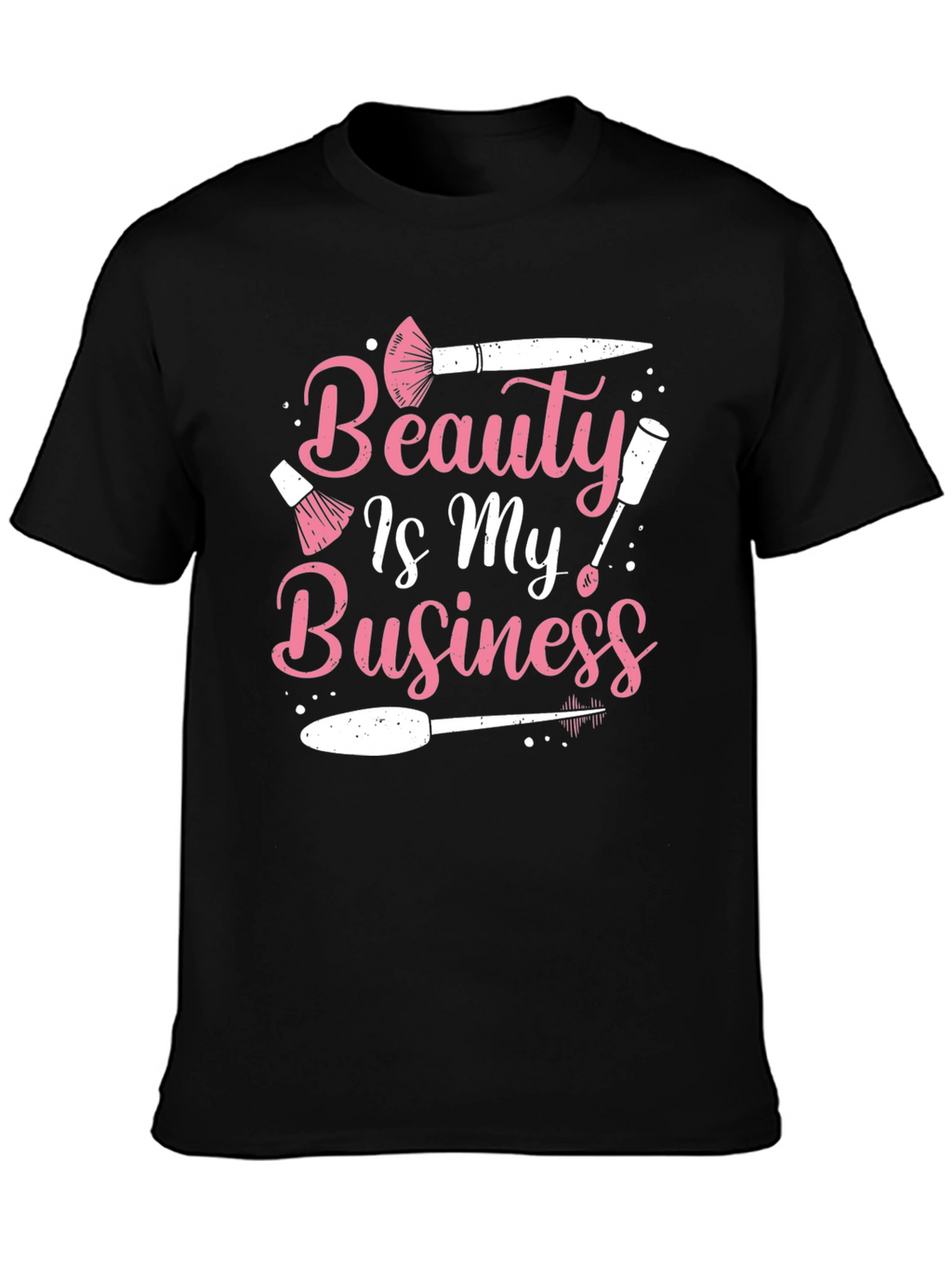 Beauty Is My Business T-Shirt
