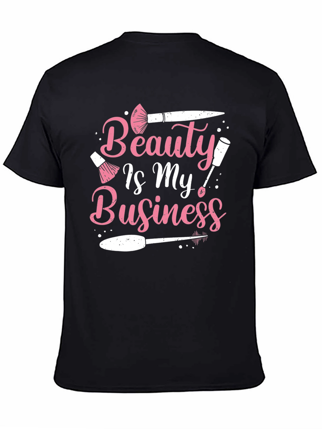 Beauty Is My Business T-Shirt