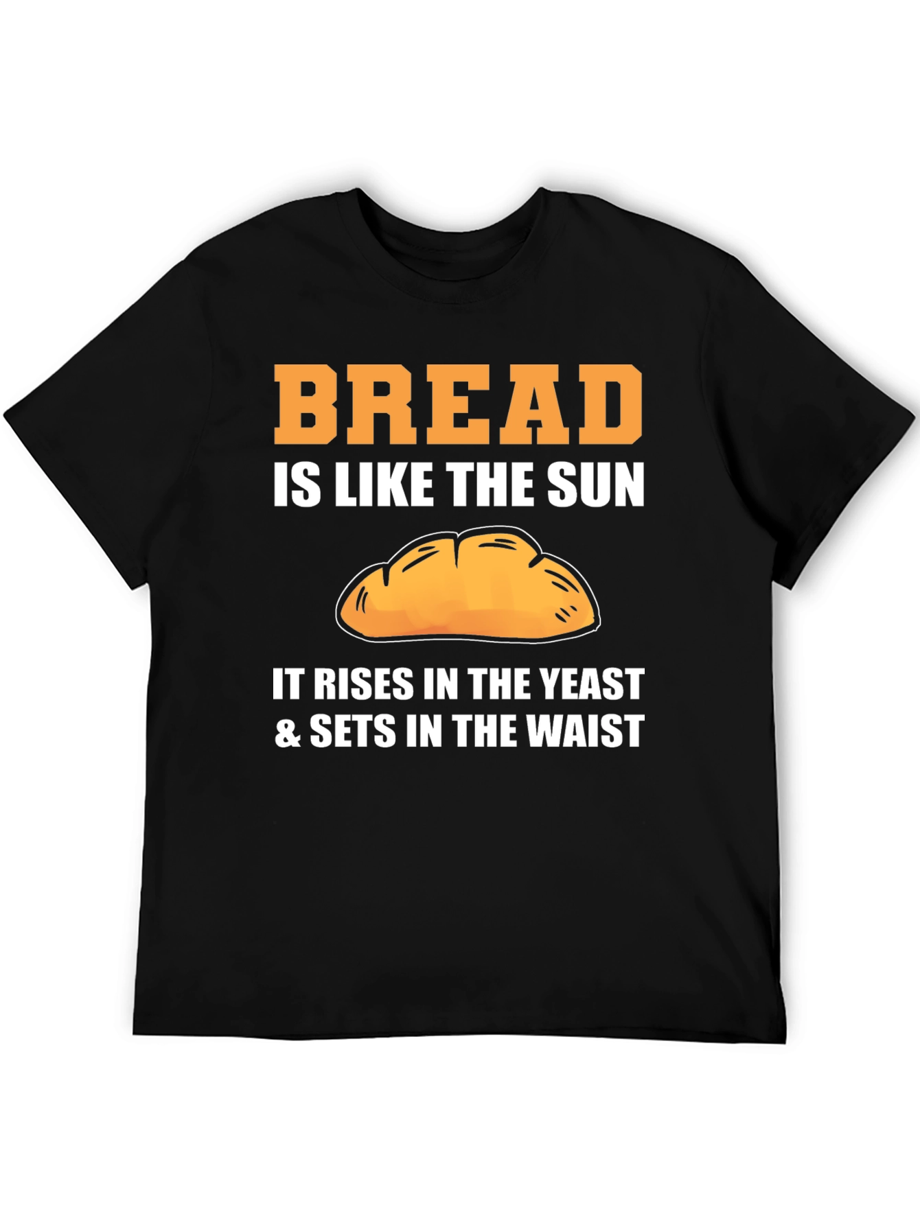 Bread is Like the Sun T-Shirt