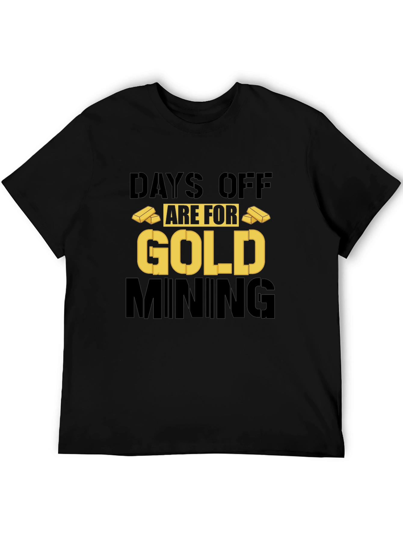 Gold Mining T-Shirt: Days Off Are For Gold Mining