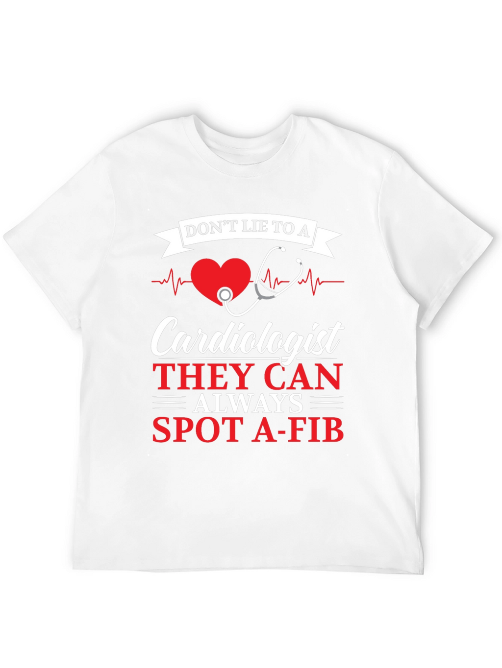 Cardiologist Spot A-Fib Graphic Tee