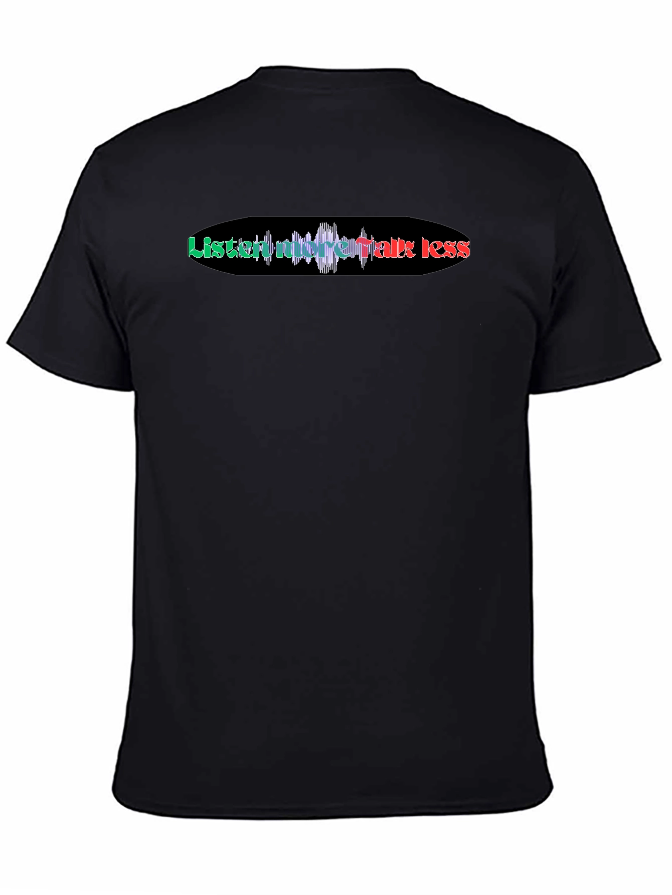 Listen More Talk Less Black Graphic Tee
