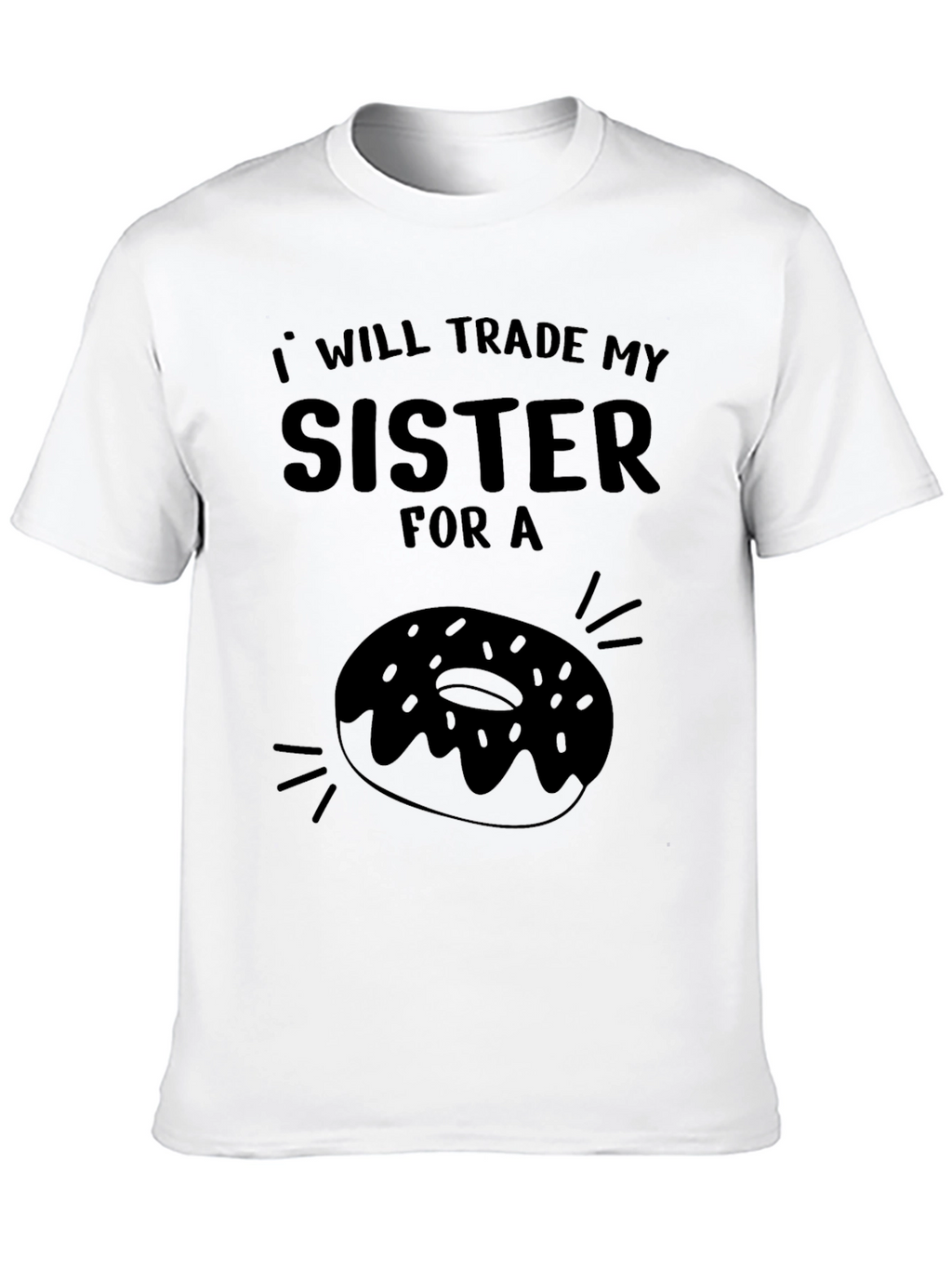 Trade My Sister for a Donut T-Shirt