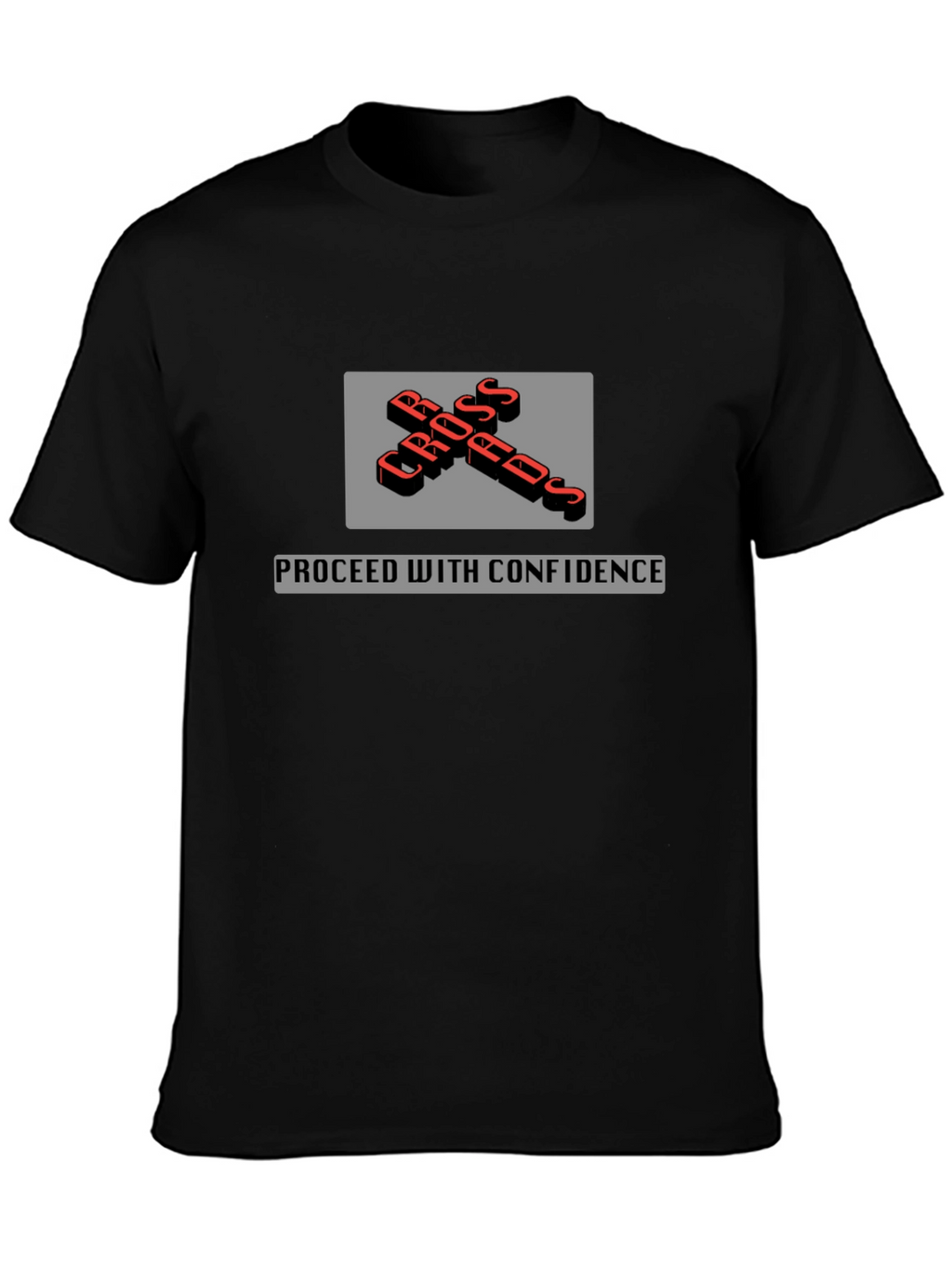 Crossroads T-Shirt - Proceed with Confidence - Black