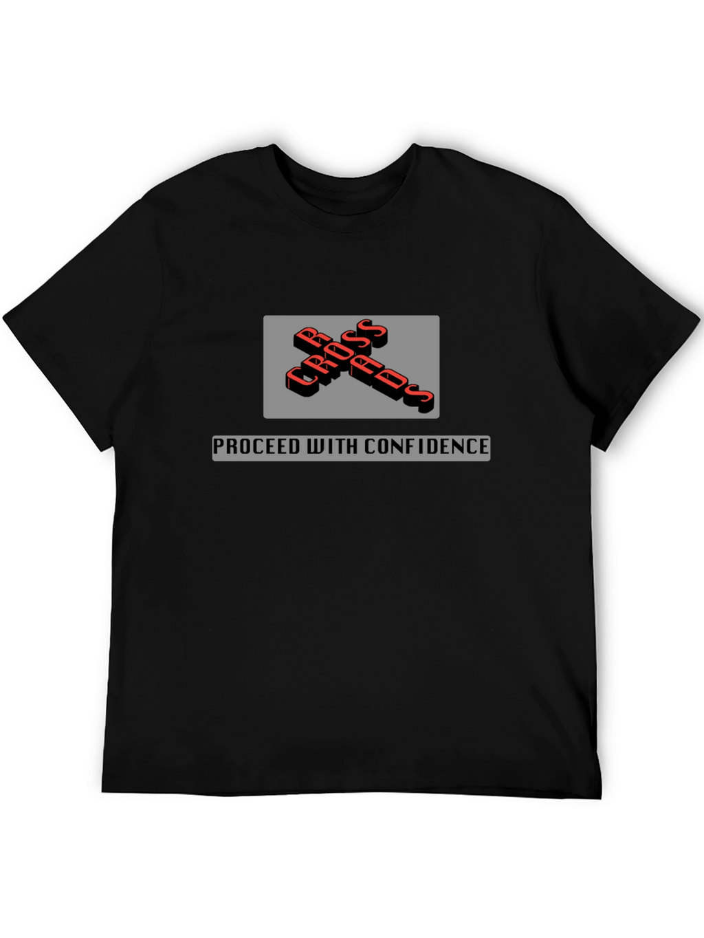 Crossroads T-Shirt - Proceed with Confidence - Black