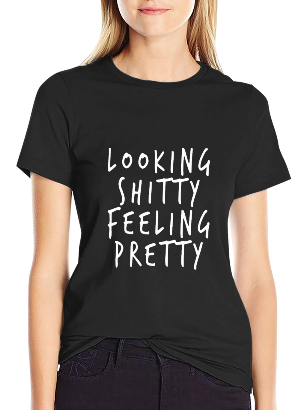 Looking Shitty Feeling Pretty Graphic Tee