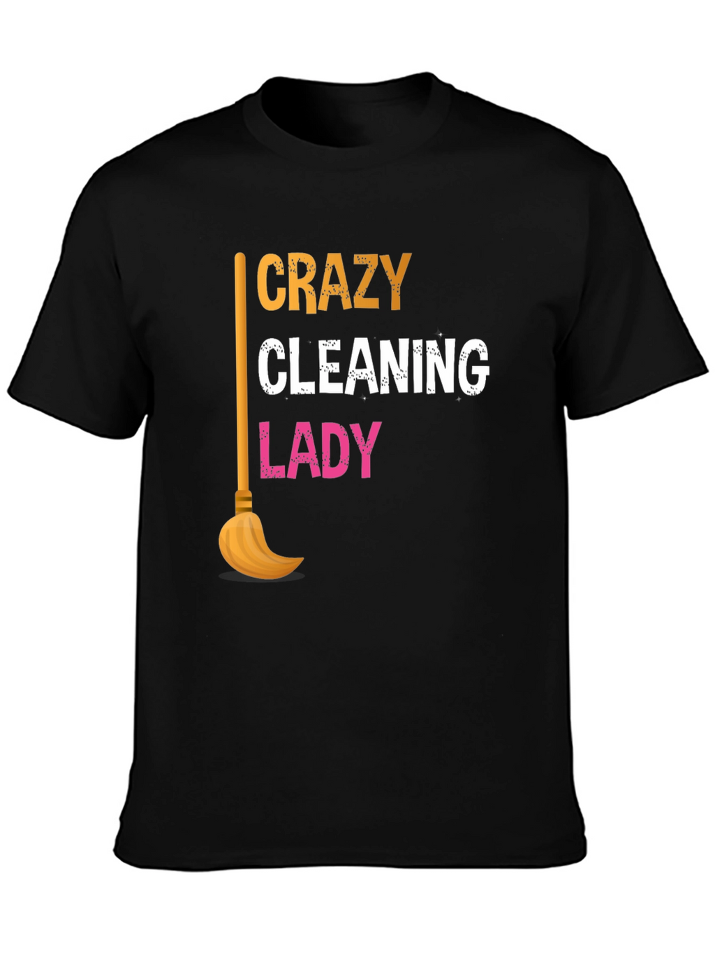 Crazy Cleaning Lady Graphic T-Shirt - Black