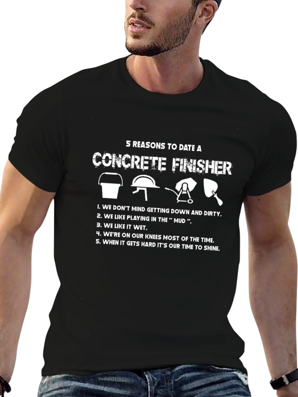 Concrete Finisher T-Shirt - 5 Reasons to Date One